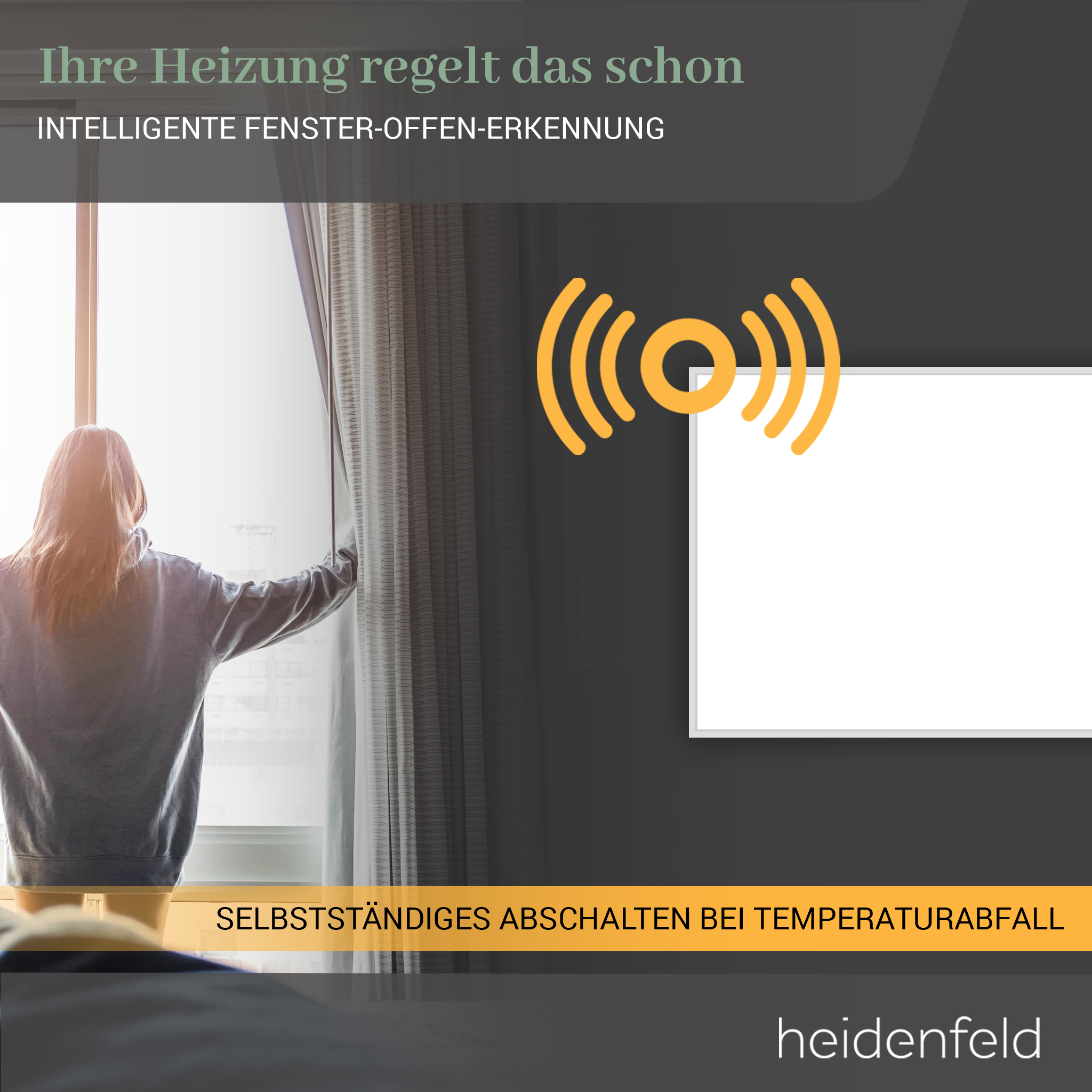 Eine Frau öffnet ein Fenster. Text lautet: 'Ihre Heizung regelt das schon' und 'Automatisches Abschalten bei Temperaturabfall'.