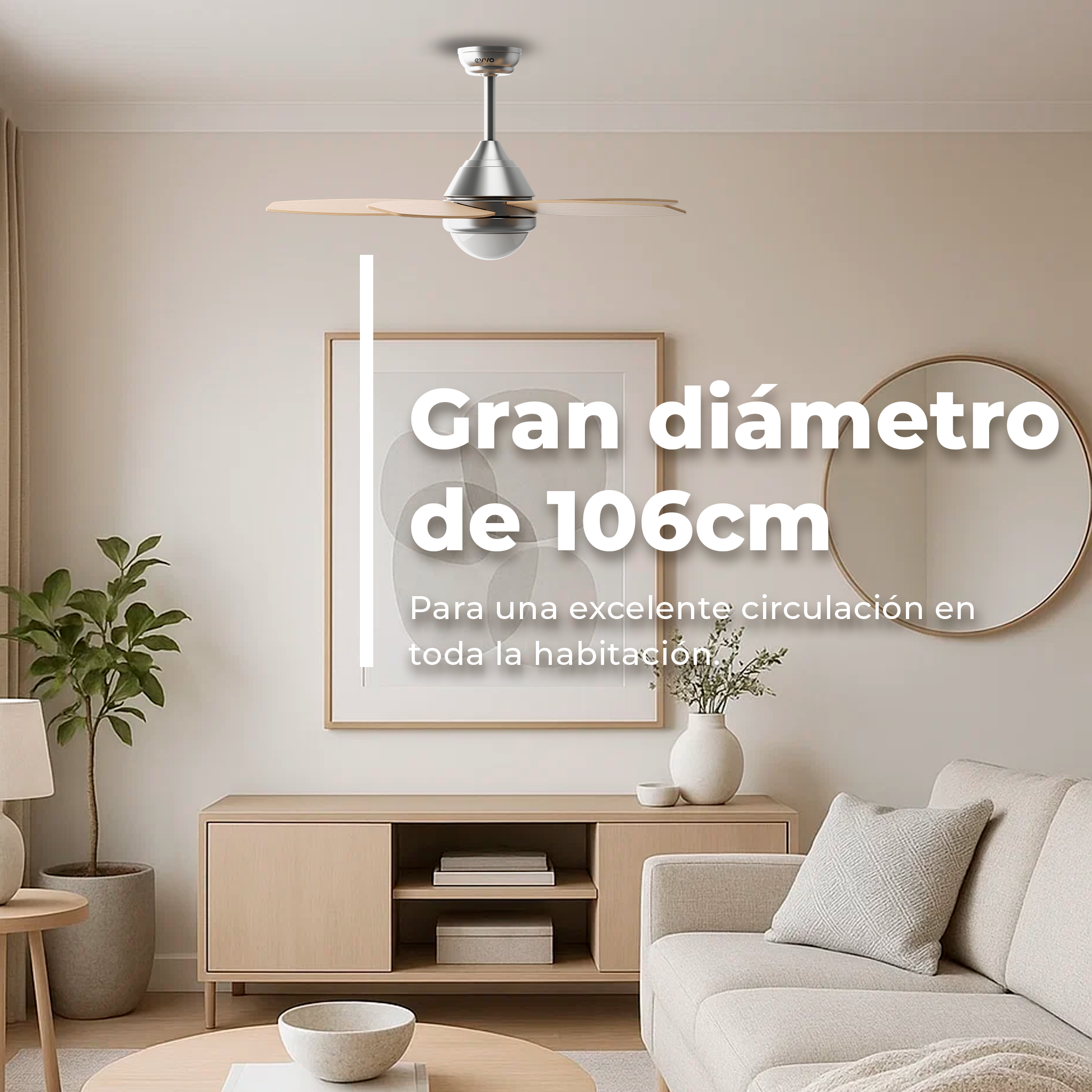 Un ventilador de techo en una habitación con sofá, mesa auxiliar y espejo. Texto: Gran diámetro de 106cm.