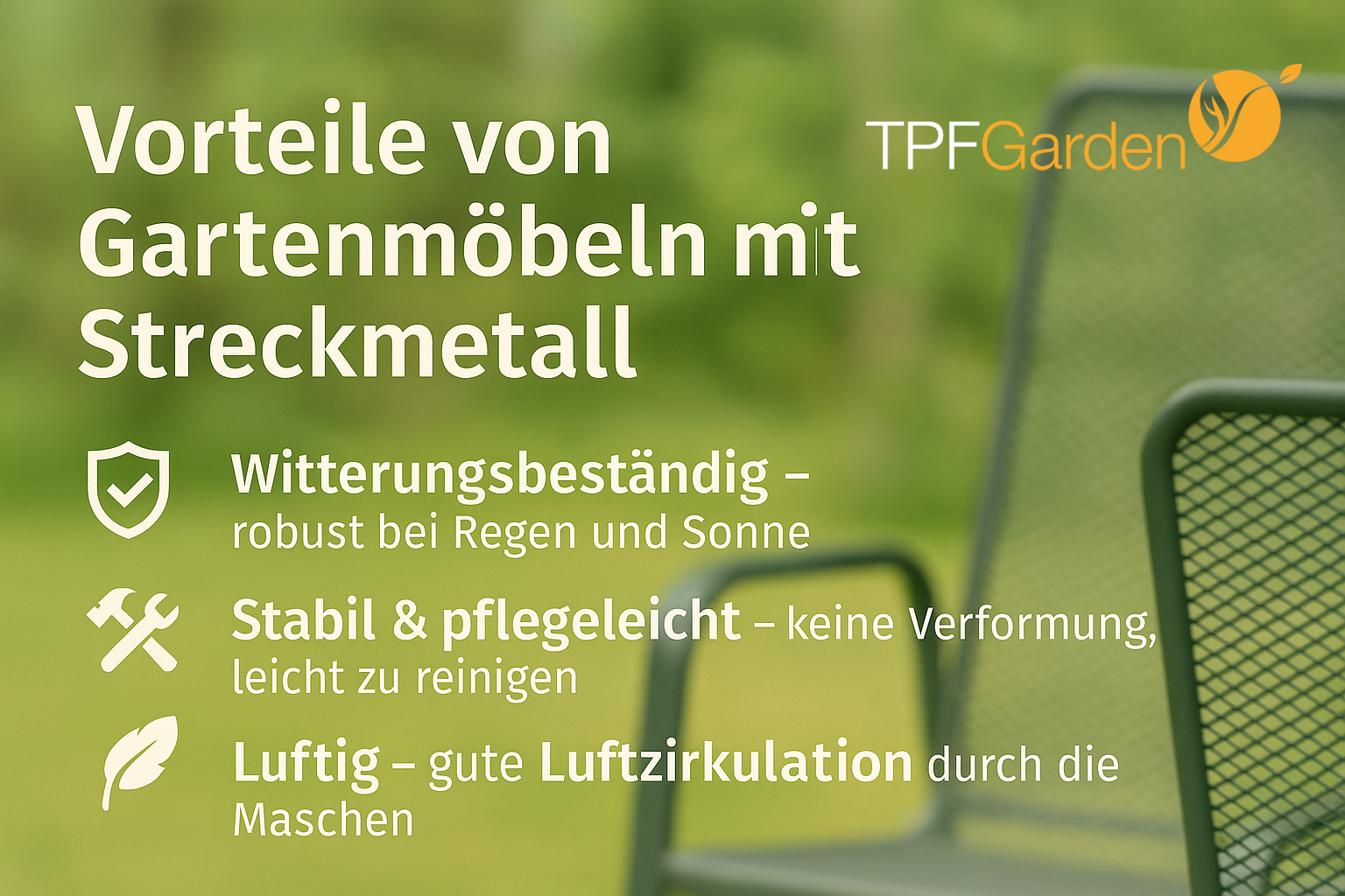 Weißer Text auf grünem Hintergrund listet die Vorteile von Metallgitter-Gartenmöbeln auf. TPFGarden-Logo sichtbar.