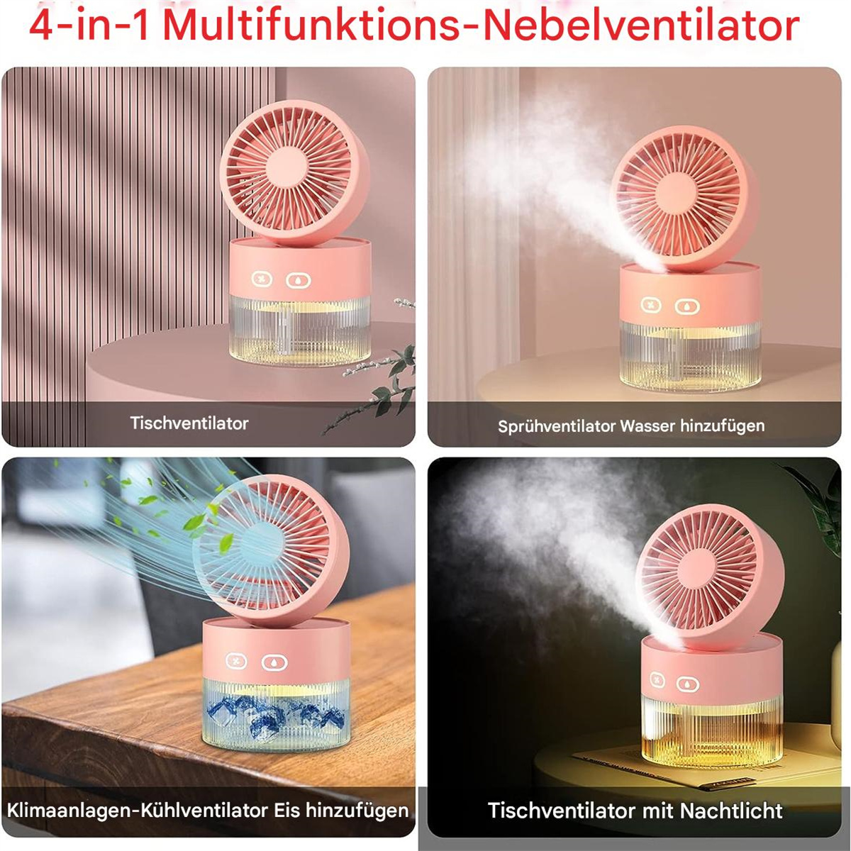 Vier Bilder eines rosa Ventilators, die verschiedene Funktionen zeigen: Tischventilator, Sprüher, Eisfan und Nachtlicht.