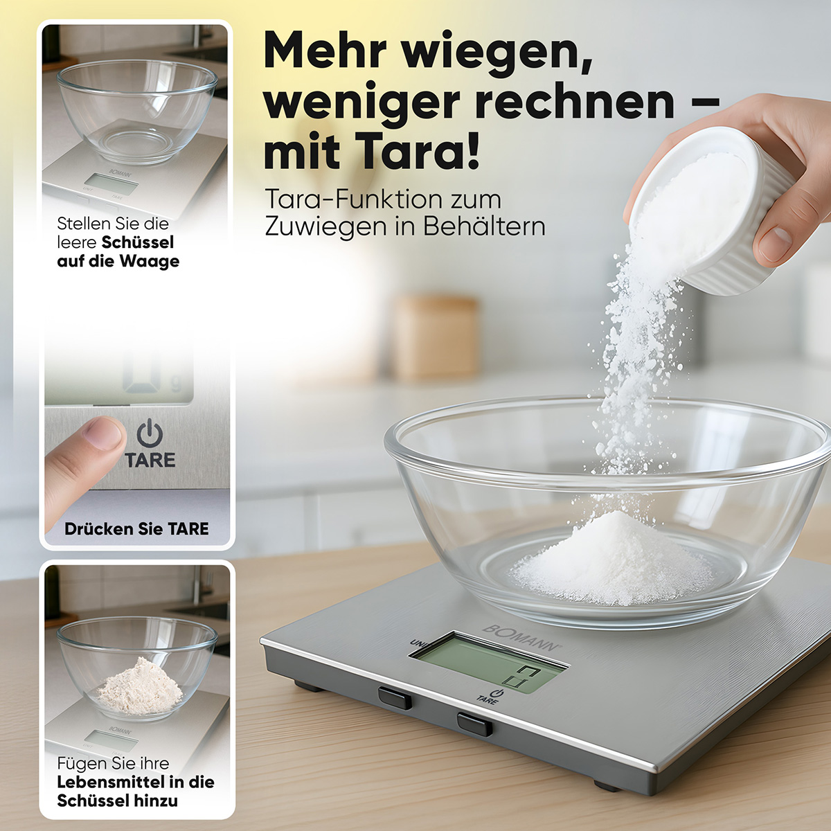 Person gießt Zucker in eine Glasschüssel auf einer silbernen Waage. Text: Mehr wiegen, weniger rechnen - mit Tara!