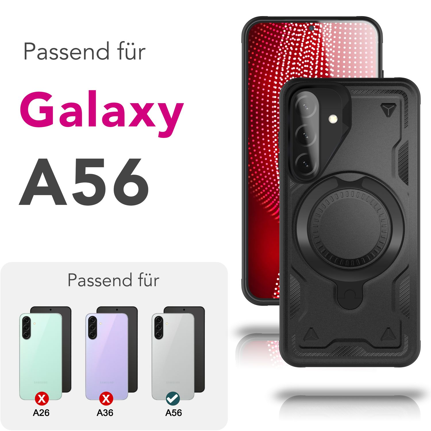 Das Bild zeigt Handyhüllen, die für das Galaxy A56 passen. Text: 'Passend für Galaxy A56'. A26 und A36 sind durchgestrichen.
