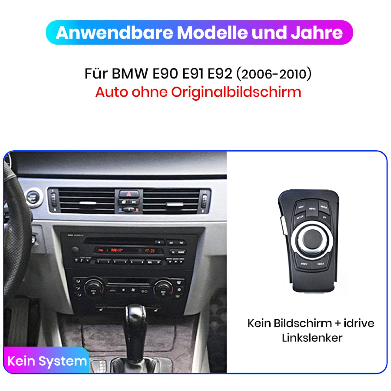 Autoinnenraum ohne Radio. Rechts ist eine Steuereinheit abgebildet. Text: 'kein Bildschirm'.