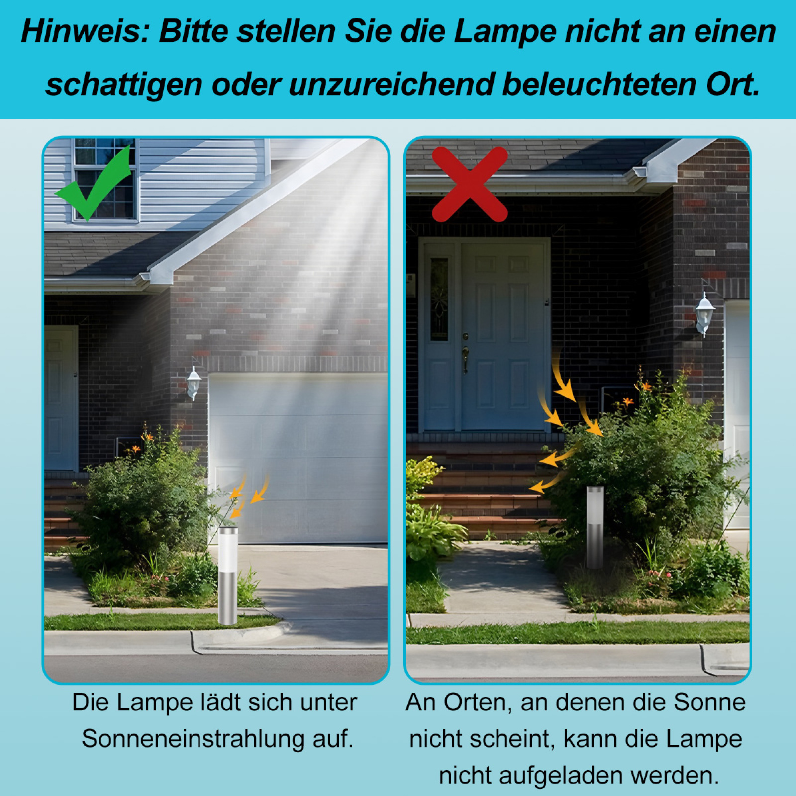 Das Bild zeigt eine Lampe, die sich in der Sonne auflädt und im Schatten nicht. Es wird empfohlen, die Lampe in direktem Sonnenlicht zu platzieren.