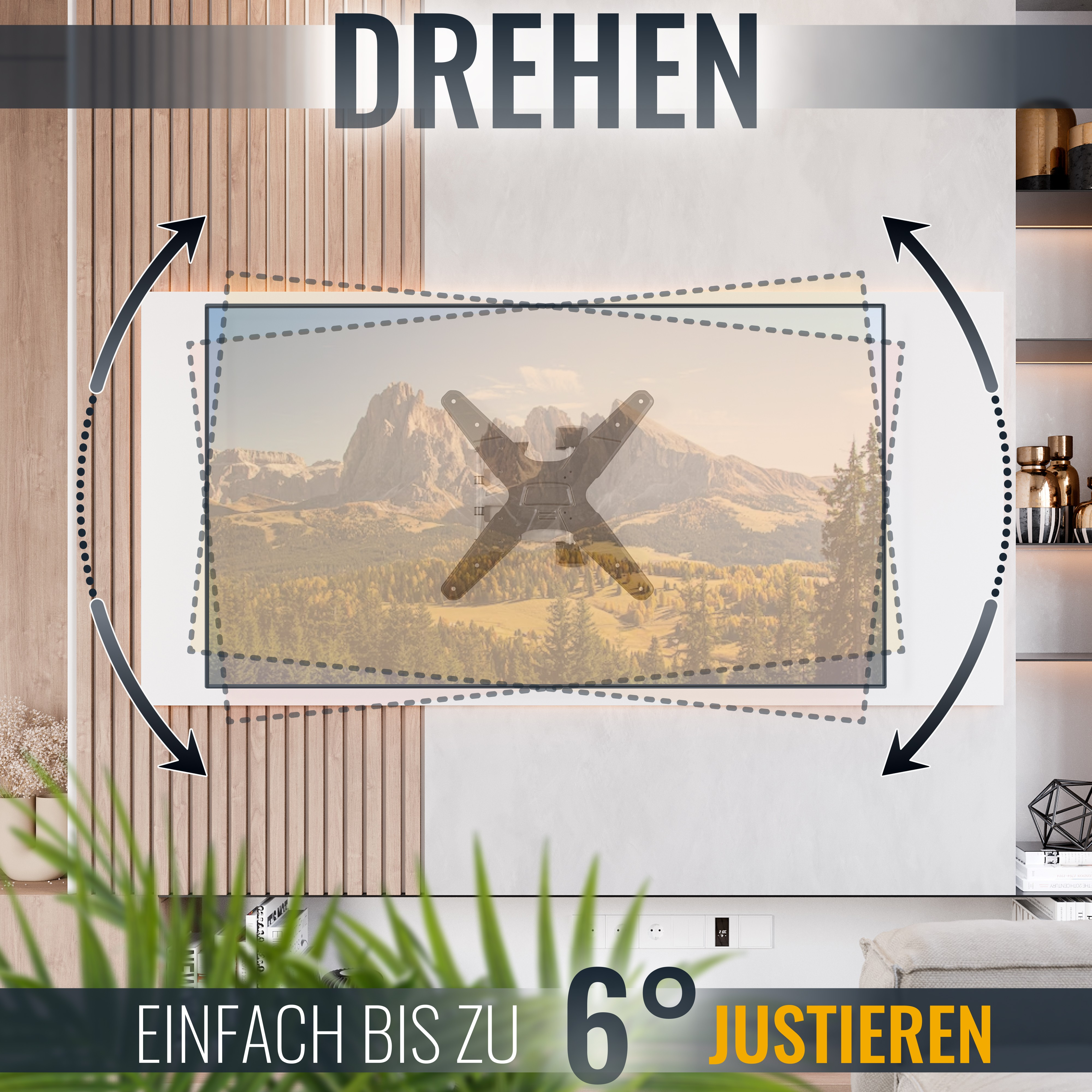 Das Bild zeigt eine TV-Halterung mit Pfeilen, die die Drehung anzeigen. Der Text lautet 'Drehen' und 'Einfach bis zu 6° justieren'.