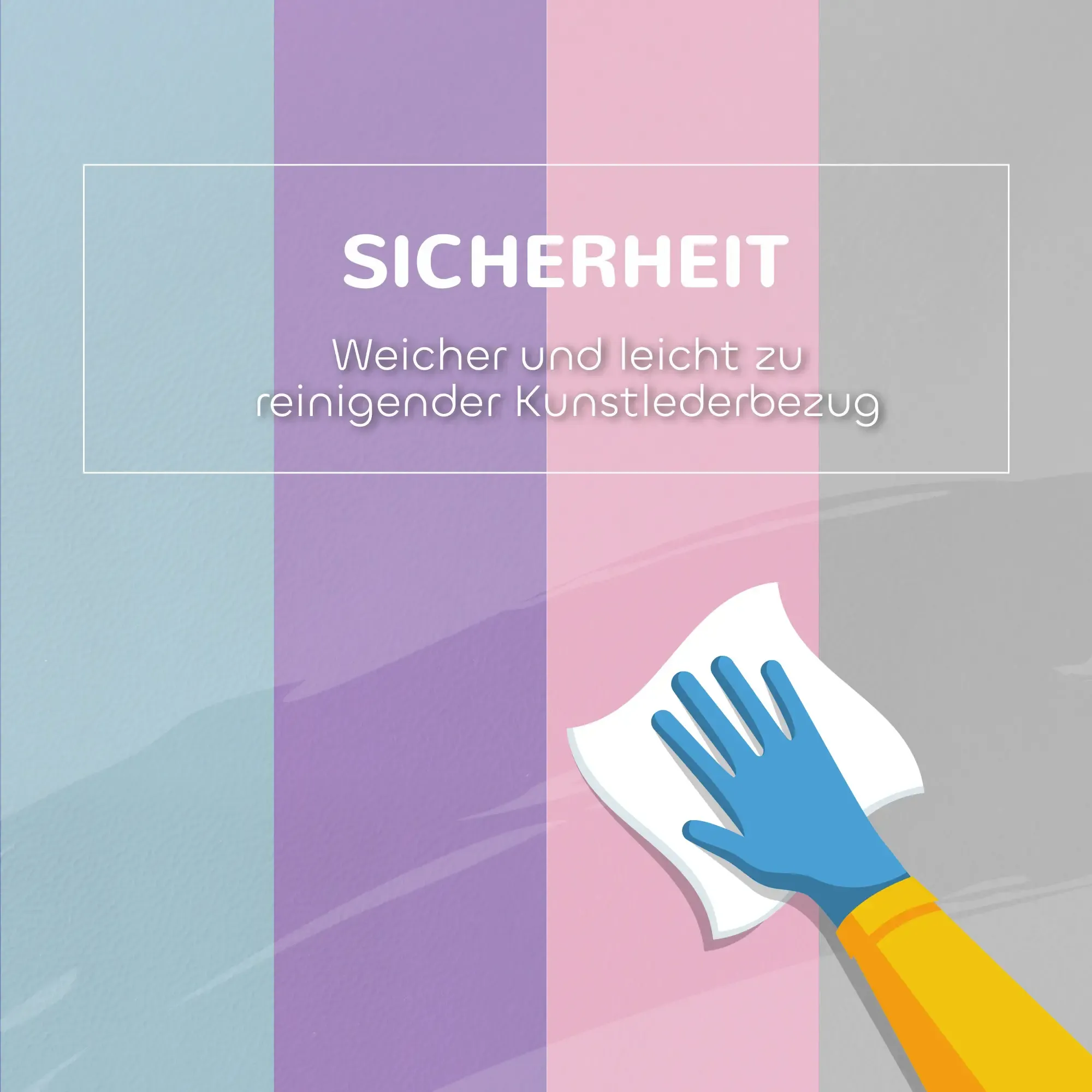 Eine behandschuhte Hand wischt über eine Oberfläche. Der Text lautet 'SICHERHEIT' und 'Weicher und leicht zu reinigender Kunstlederbezug'.