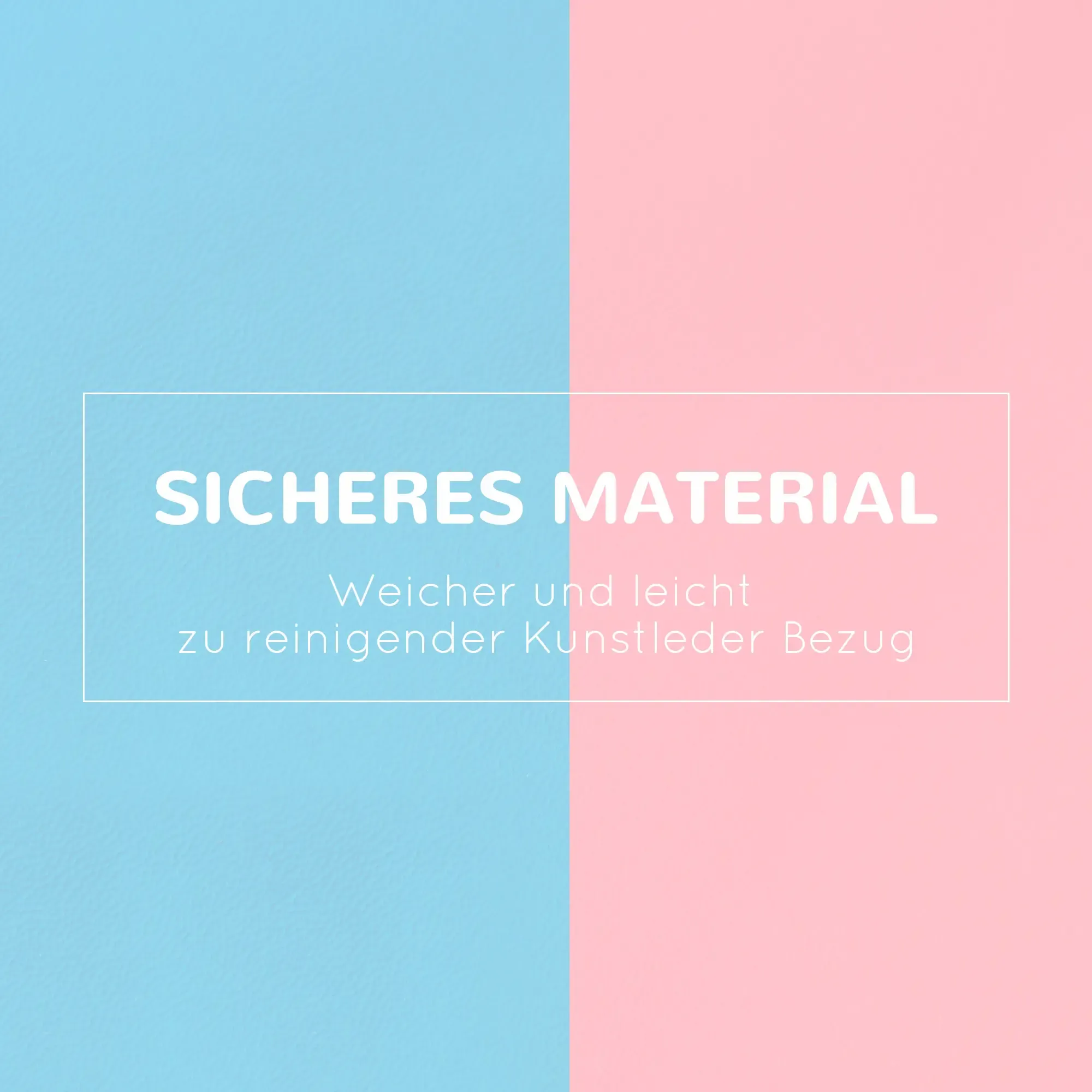 Bild vertikal geteilt, hellblau und rosa. Text sagt 'SICHERES MATERIAL' und beschreibt die Materialeigenschaften.