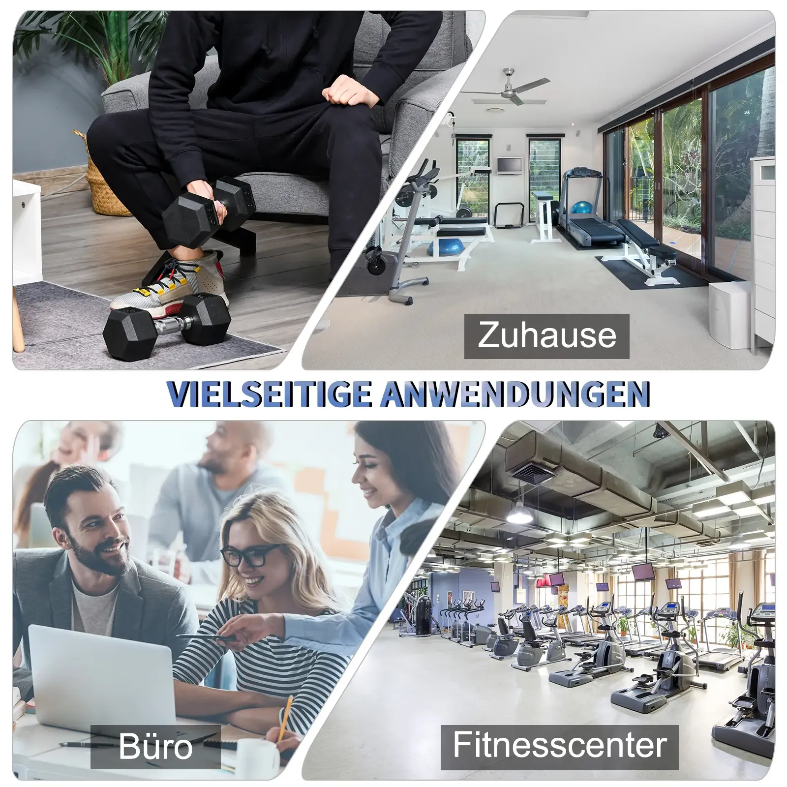 Das Bild zeigt verschiedene Anwendungen: Home Gym mit Gewichten, ein Home Gym, Büroangestellte und ein Fitnesscenter.