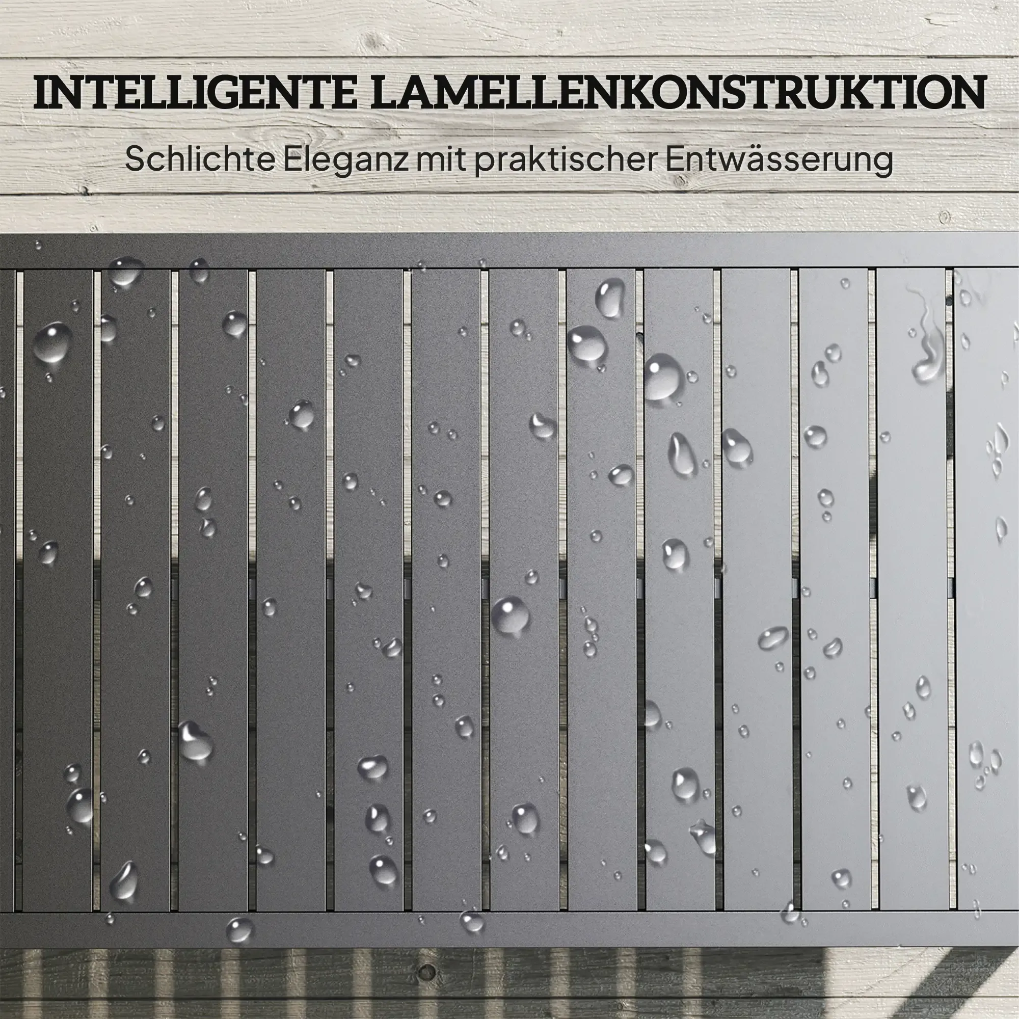Graue Lamellenstruktur mit Wassertropfen, vor Holzhintergrund. Text: Intelligente Lamellenkonstruktion.