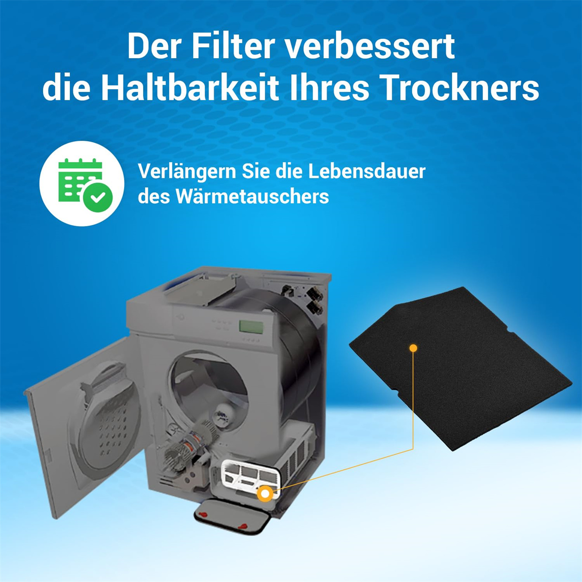 Das Bild zeigt einen Trockner mit offener Tür, Filter und Text: 'Der Filter verbessert die Haltbarkeit Ihres Trockners. Verlängern Sie die Lebensdauer.'