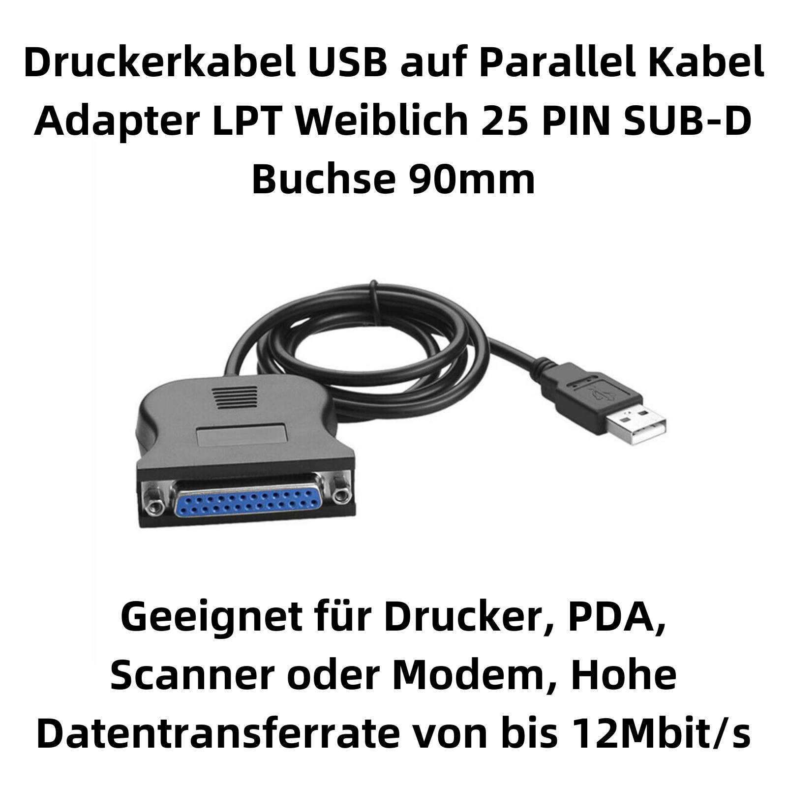 Ein schwarzer USB-zu-Parallel-Kabeladapter. Er hat einen USB-Anschluss und einen 25-poligen LPT-Buchsenanschluss.