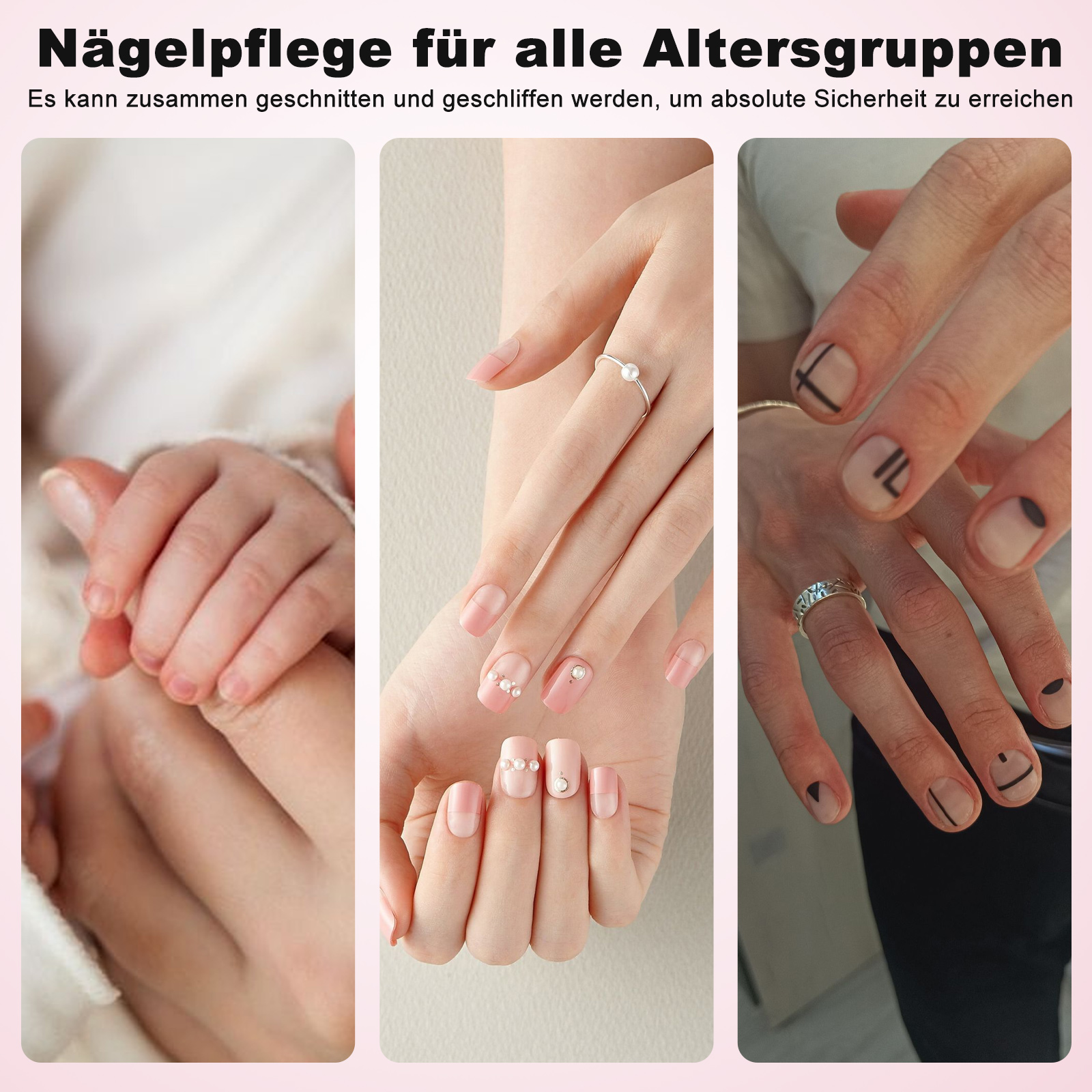 Eine Collage mit drei Bildern zur Nagelpflege. Sie zeigen Hände mit verschiedenen Nageldesigns, darunter Babyhände und Hände mit Ringen.