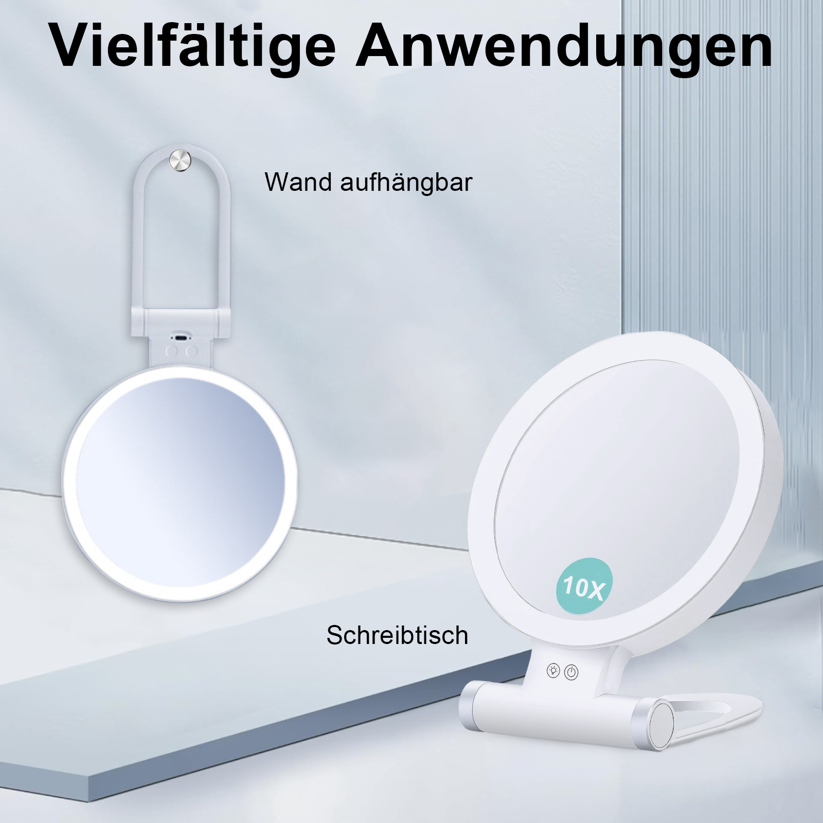 Zwei weiße beleuchtete Spiegel, einer hängend, einer stehend, auf einer weißen Oberfläche. Text: Vielseitige Anwendungen, Wand aufhängbar, Schreibtisch.