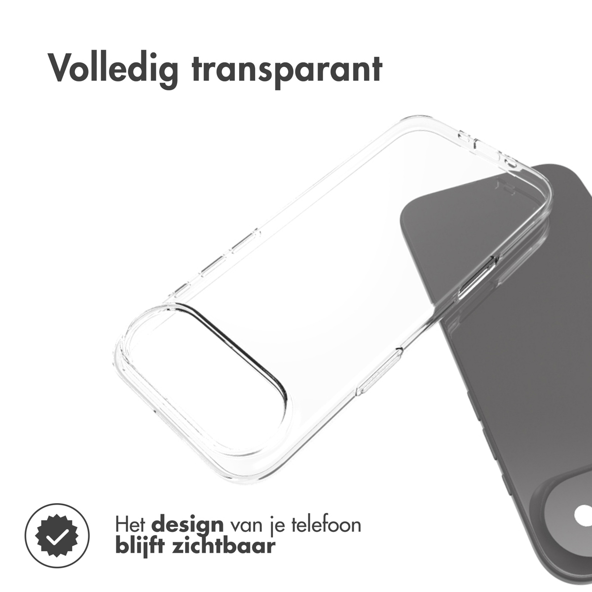 Une coque de téléphone transparente est placée sur un téléphone sombre. Le texte 'Volledig transparant' et 'Het design van je telefoon blijft zichtbaar' sont visibles.