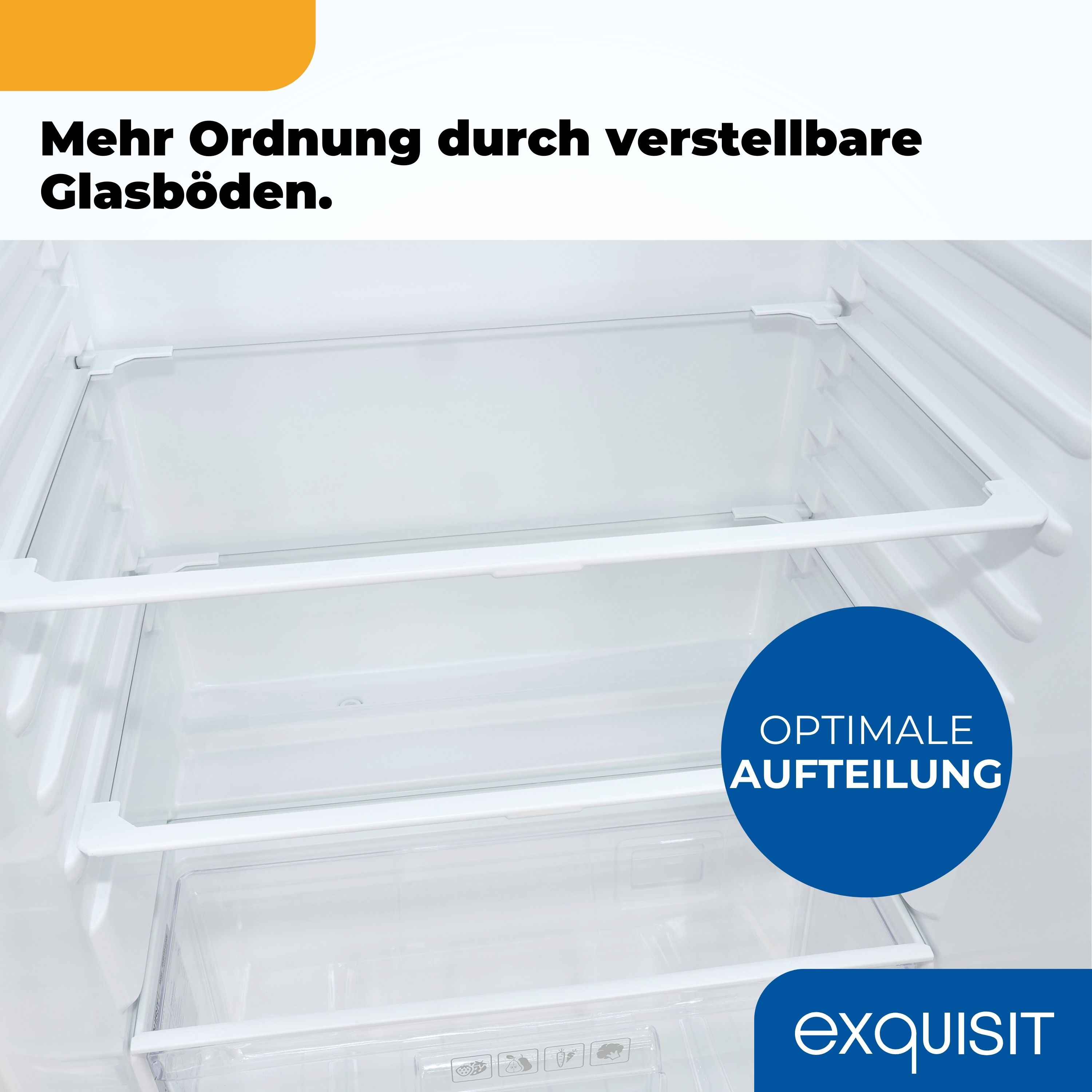 Innenansicht eines Kühlschranks mit Glasböden. Text: 'Mehr Ordnung durch verstellbare Glasböden'. Blauer Kreis: 'Optimale Aufteilung'.