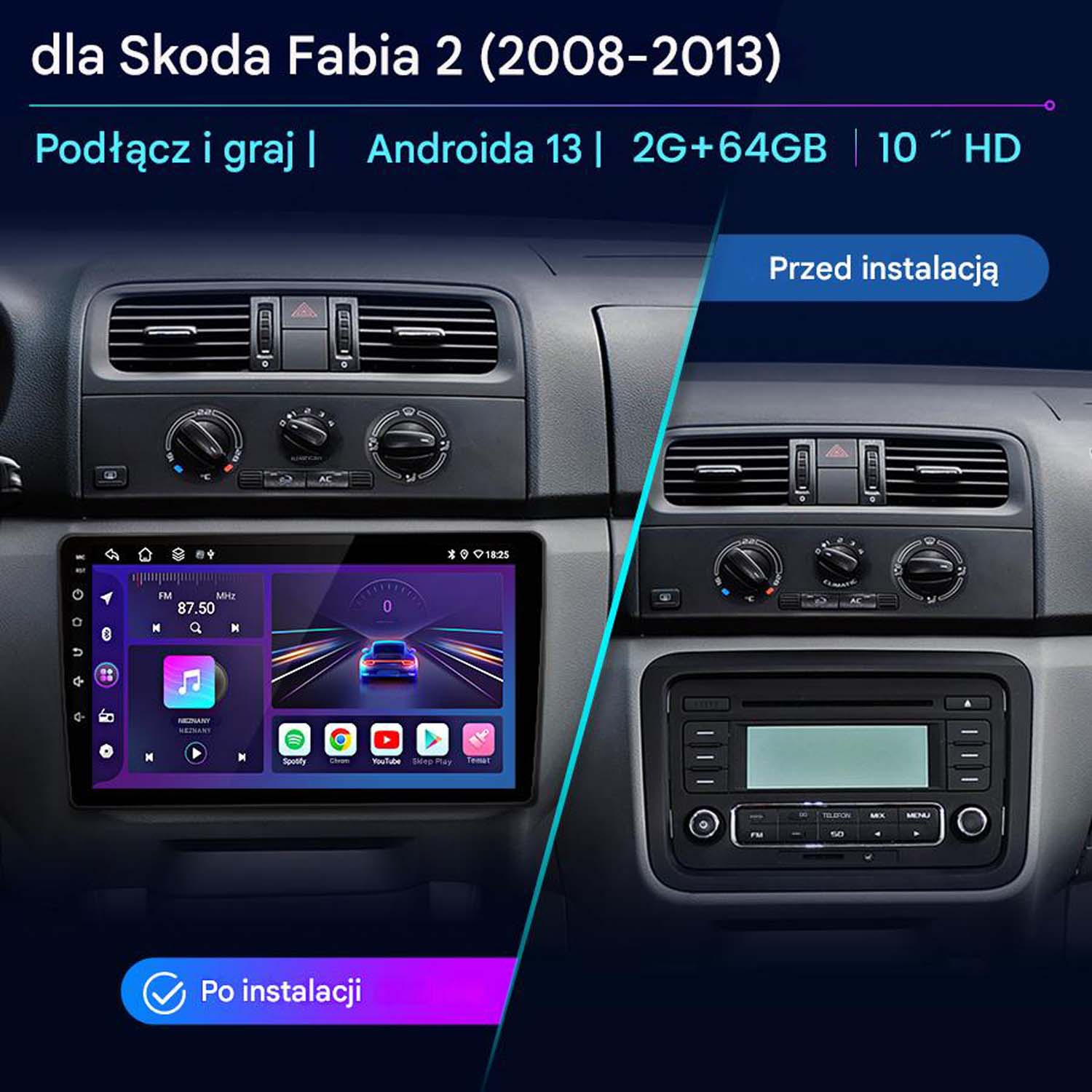 Porównanie deski rozdzielczej Skody Fabia 2 przed i po zainstalowaniu nowego systemu Android z ekranem dotykowym.