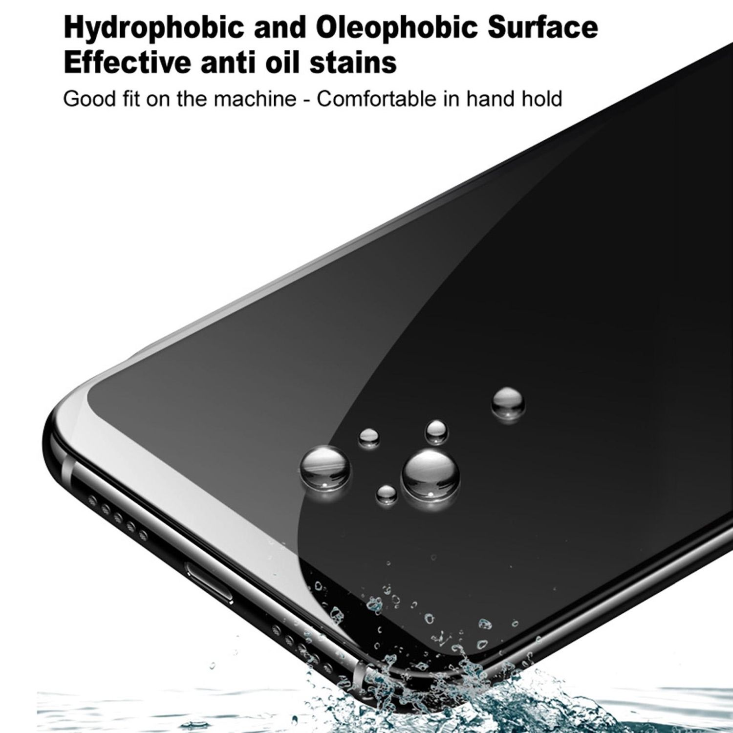 Schermo nero del telefono con gocce d'acqua. Testo: 'Superficie idrofobica e oleofobica, efficace contro le macchie di olio'.