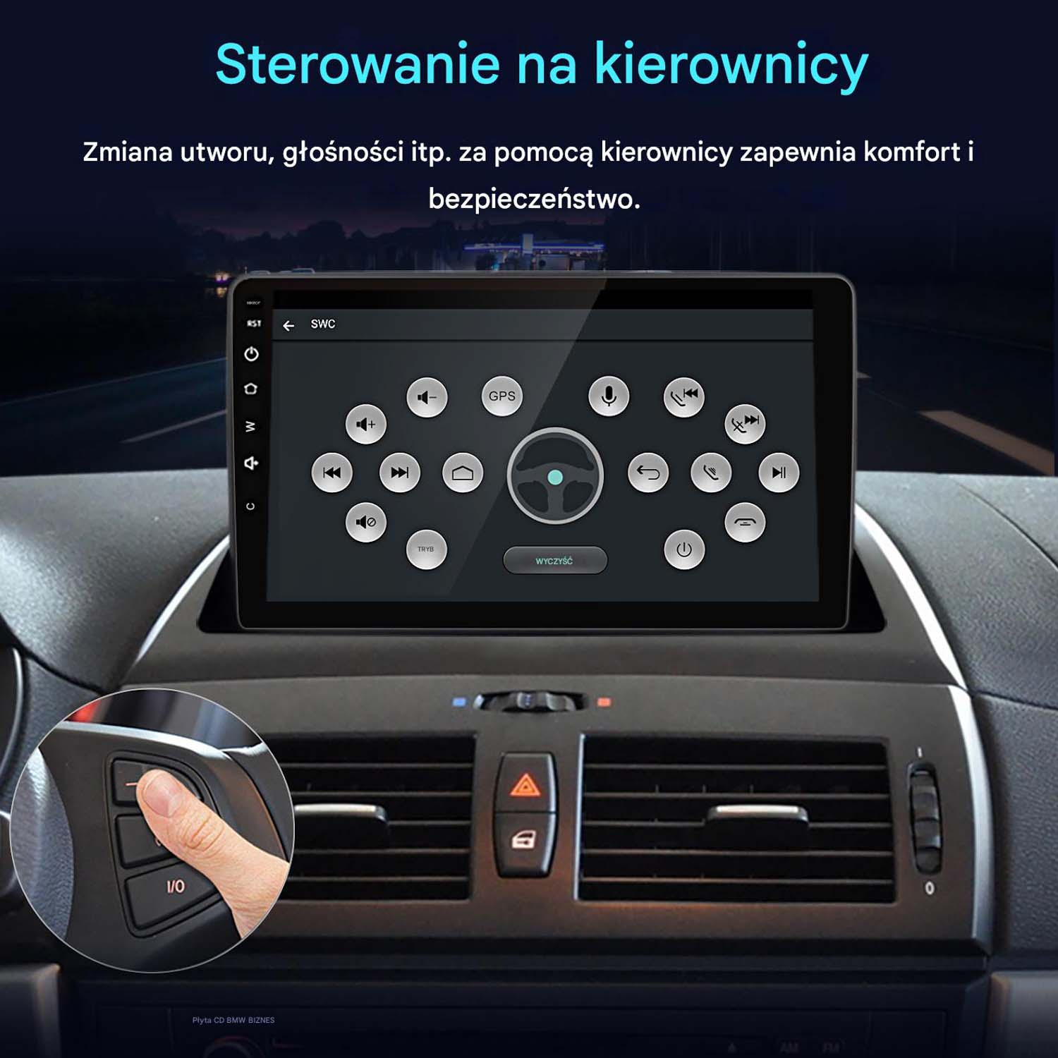 Deska rozdzielcza samochodu pokazuje ekran z przyciskami sterowania. Ręka naciska przycisk na kierownicy. Tekst brzmi: Sterowanie kierownicą.