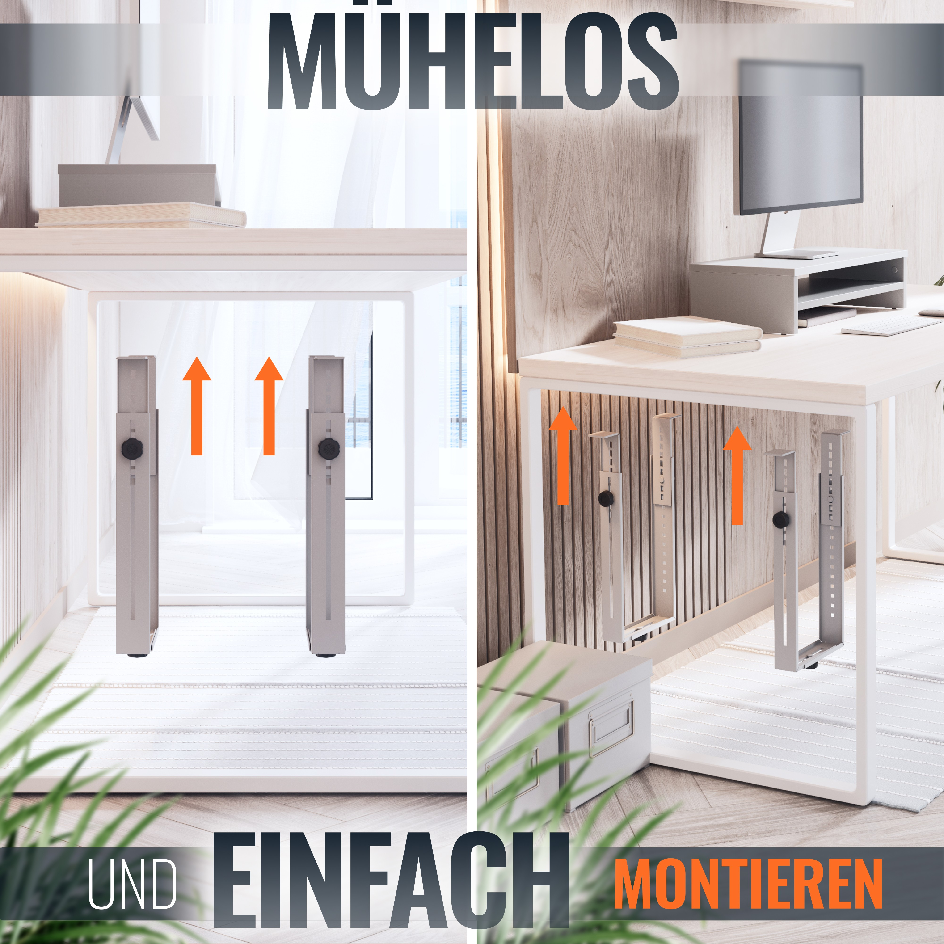 Zwei weiße Schreibtische mit angebrachten Halterungen. Orangefarbene Pfeile zeigen nach oben. Text: MÜHELOS, UND EINFACH, MONTIEREN.