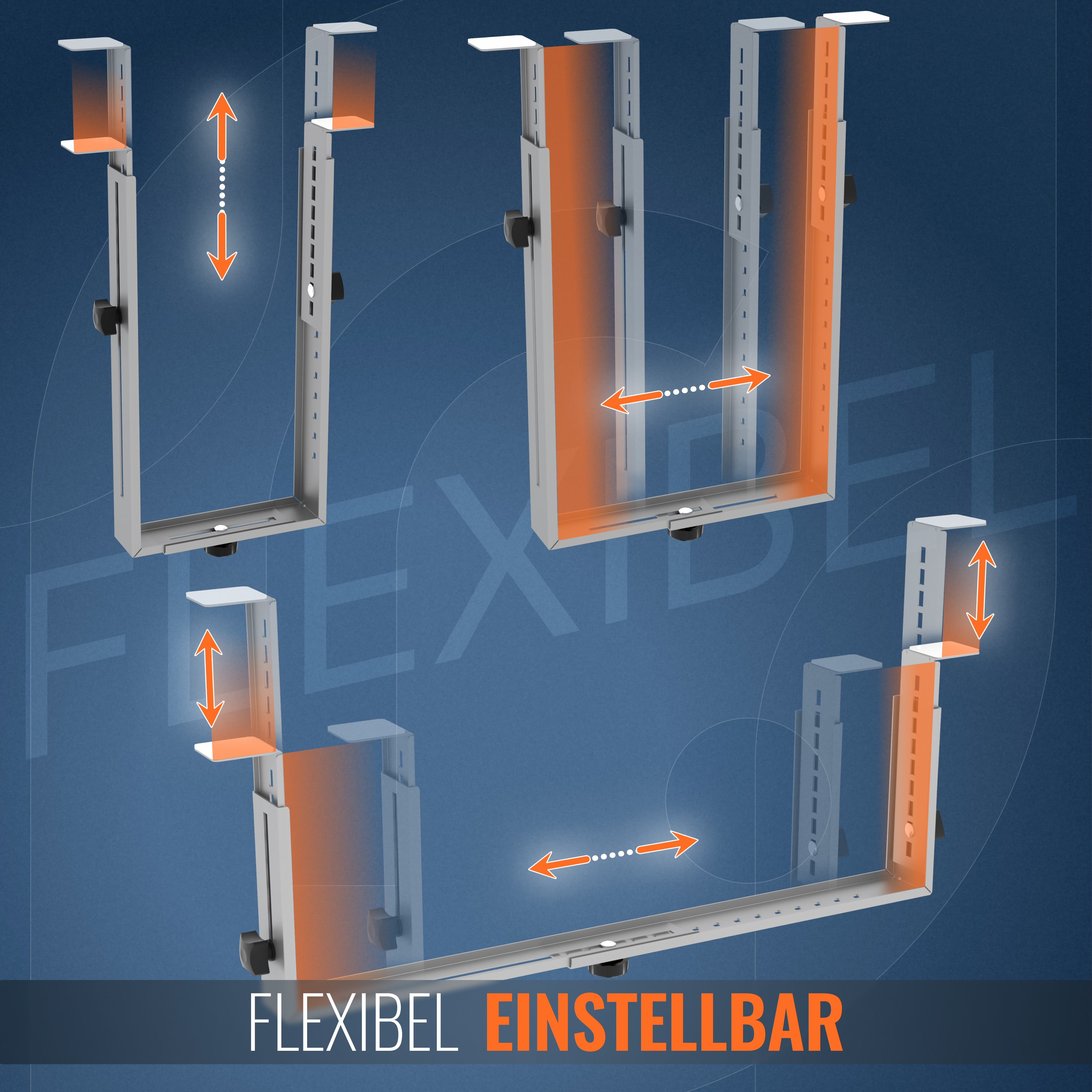 Diagramm von verstellbaren Metallhalterungen. Orangefarbene Pfeile kennzeichnen die verstellbaren Teile. Text: FLEXIBEL EINSTELLBAR.