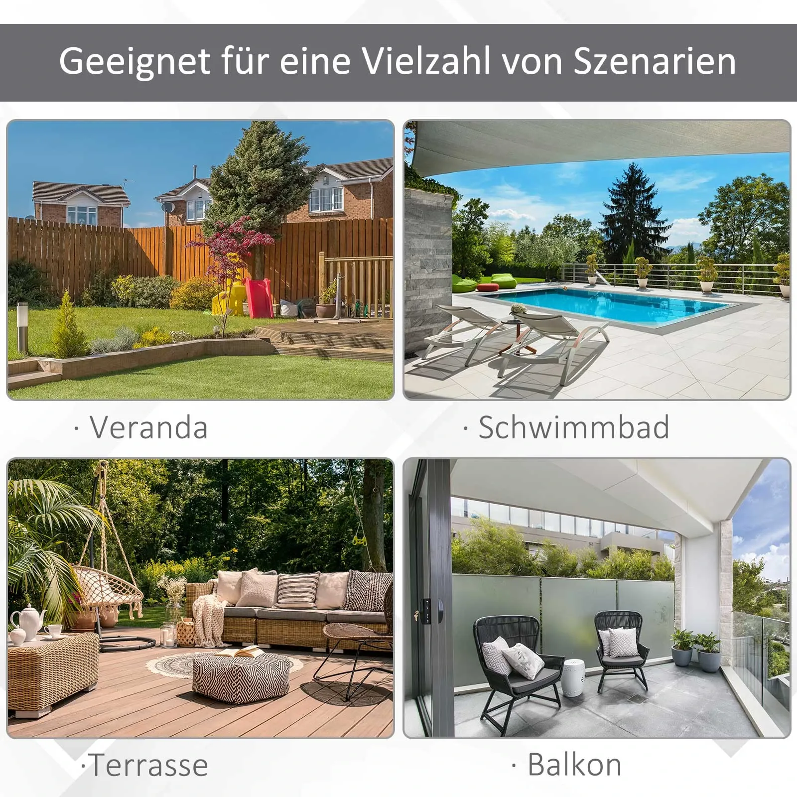 Collage mit einer Veranda, einem Schwimmbad, einer Terrasse und einem Balkon, die auf die Eignung für verschiedene Szenarien hinweisen.