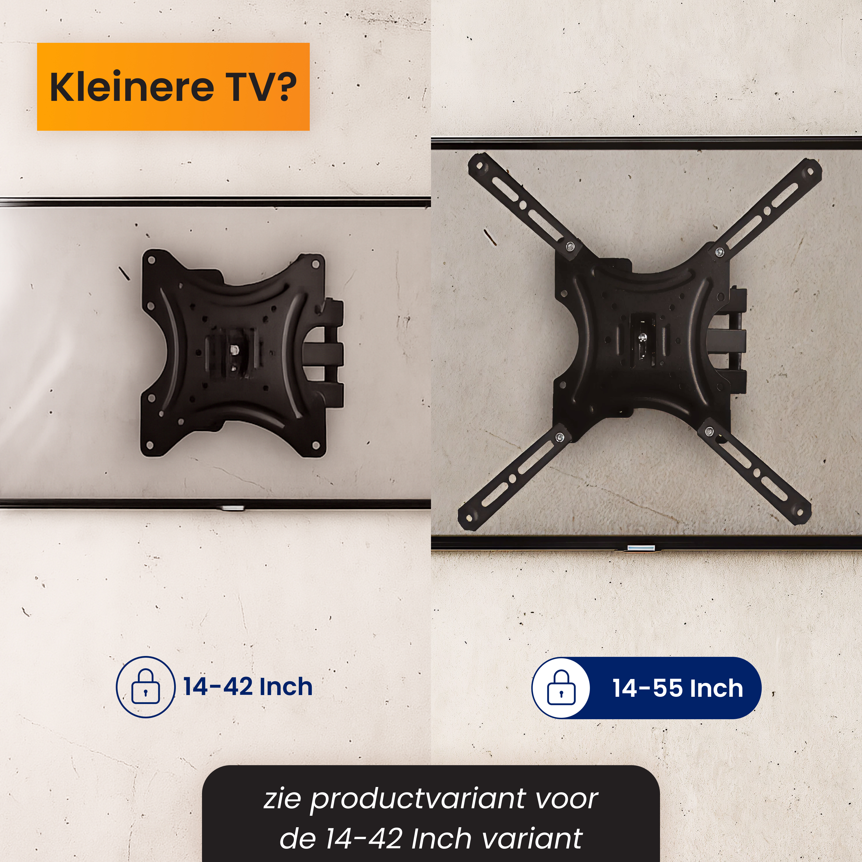 Er worden twee zwarte tv-beugels getoond, één voor 14-42 inch tv's en één voor 14-55 inch tv's.