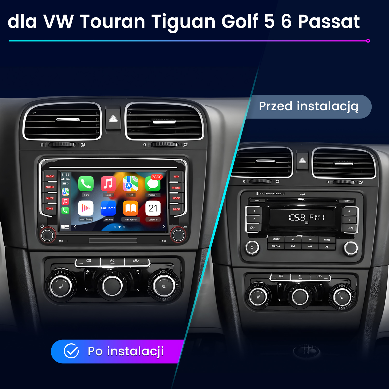 Deska rozdzielcza samochodu z samochodowym systemem audio z rynku wtórnego, pokazująca widoki przed i po instalacji z interfejsem ekranu dotykowego.