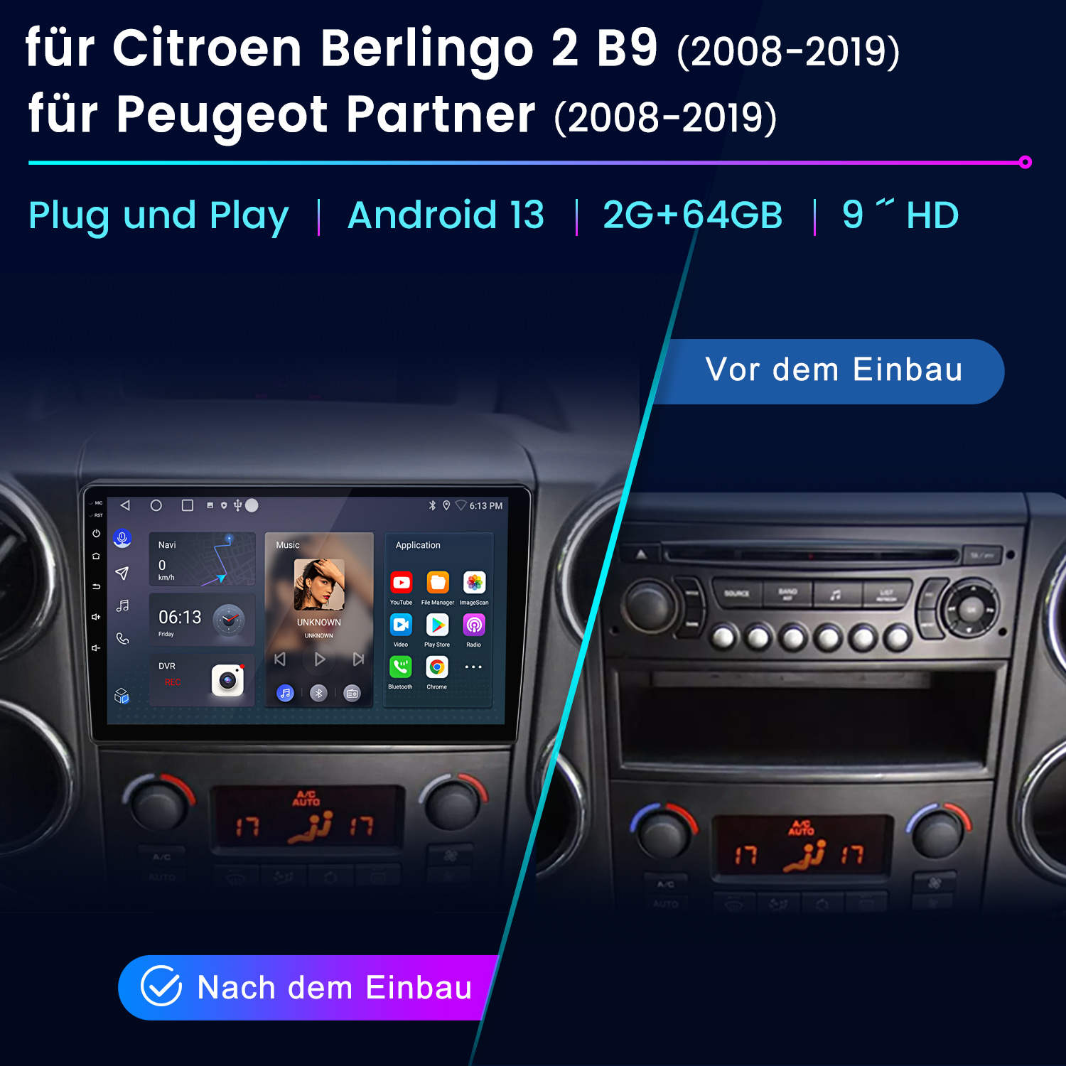 Ein Android-Autoradio wird vor und nach der Installation gezeigt, wobei der Fokus auf dem Touchscreen und der Benutzeroberfläche liegt.