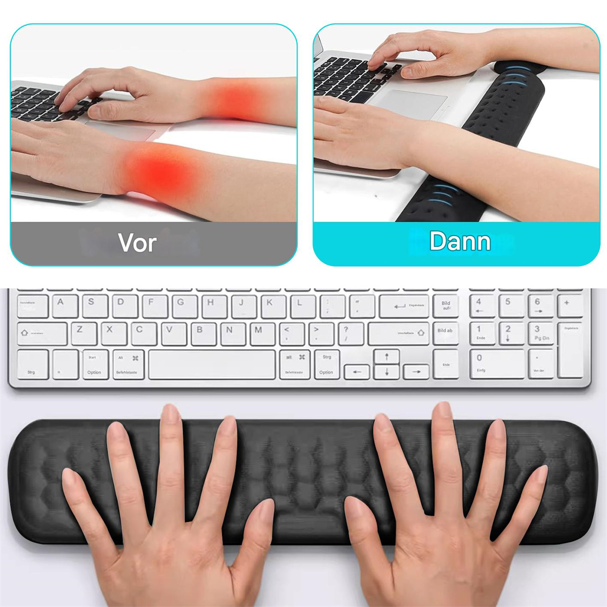 Das Bild zeigt Vorher/Nachher-Handgelenkpositionen mit und ohne Unterstützung sowie Hände auf der Tastatur mit Handgelenkstütze.