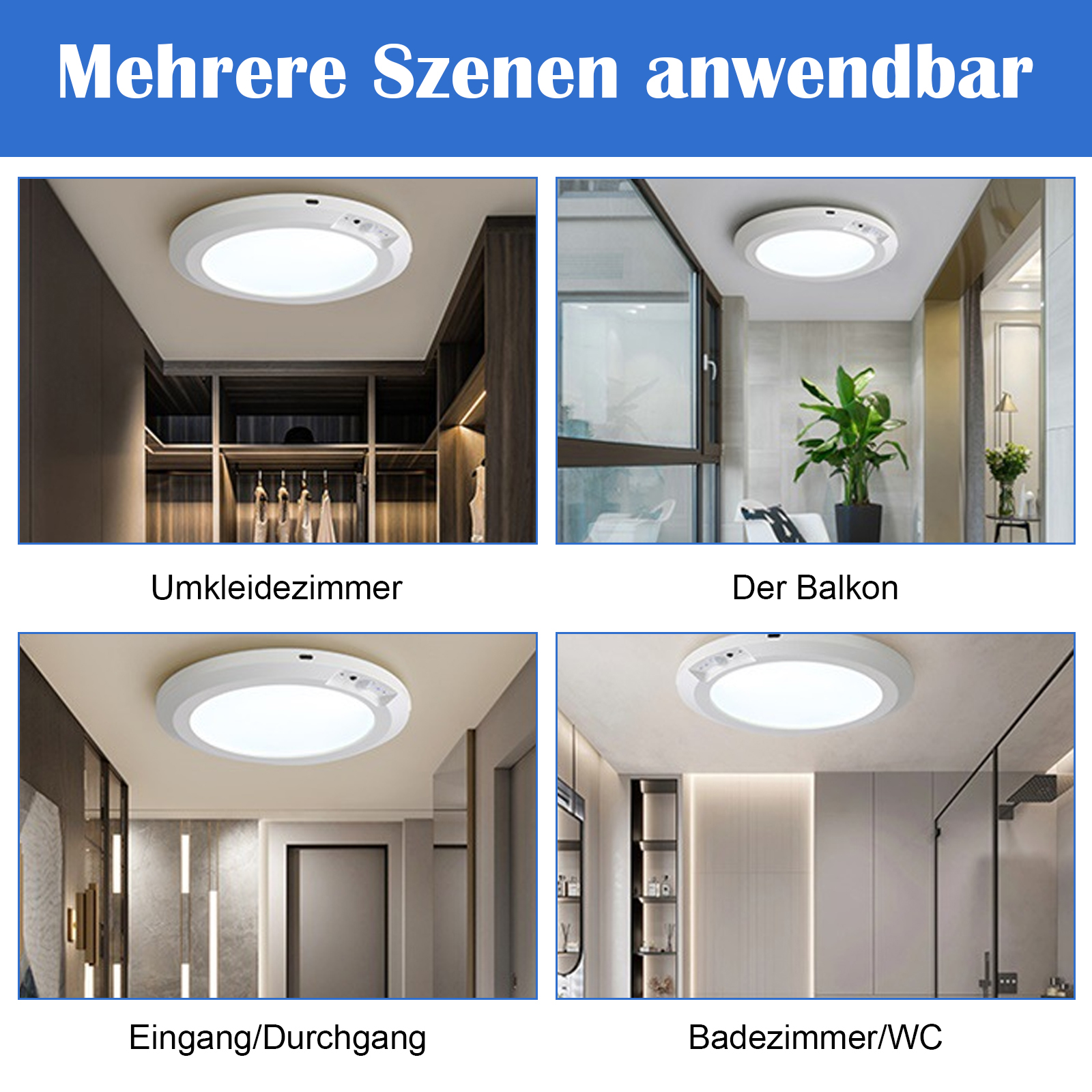 Vier Bilder einer Deckenleuchte in verschiedenen Räumen: Kleiderschrank, Balkon, Eingang und Badezimmer.
