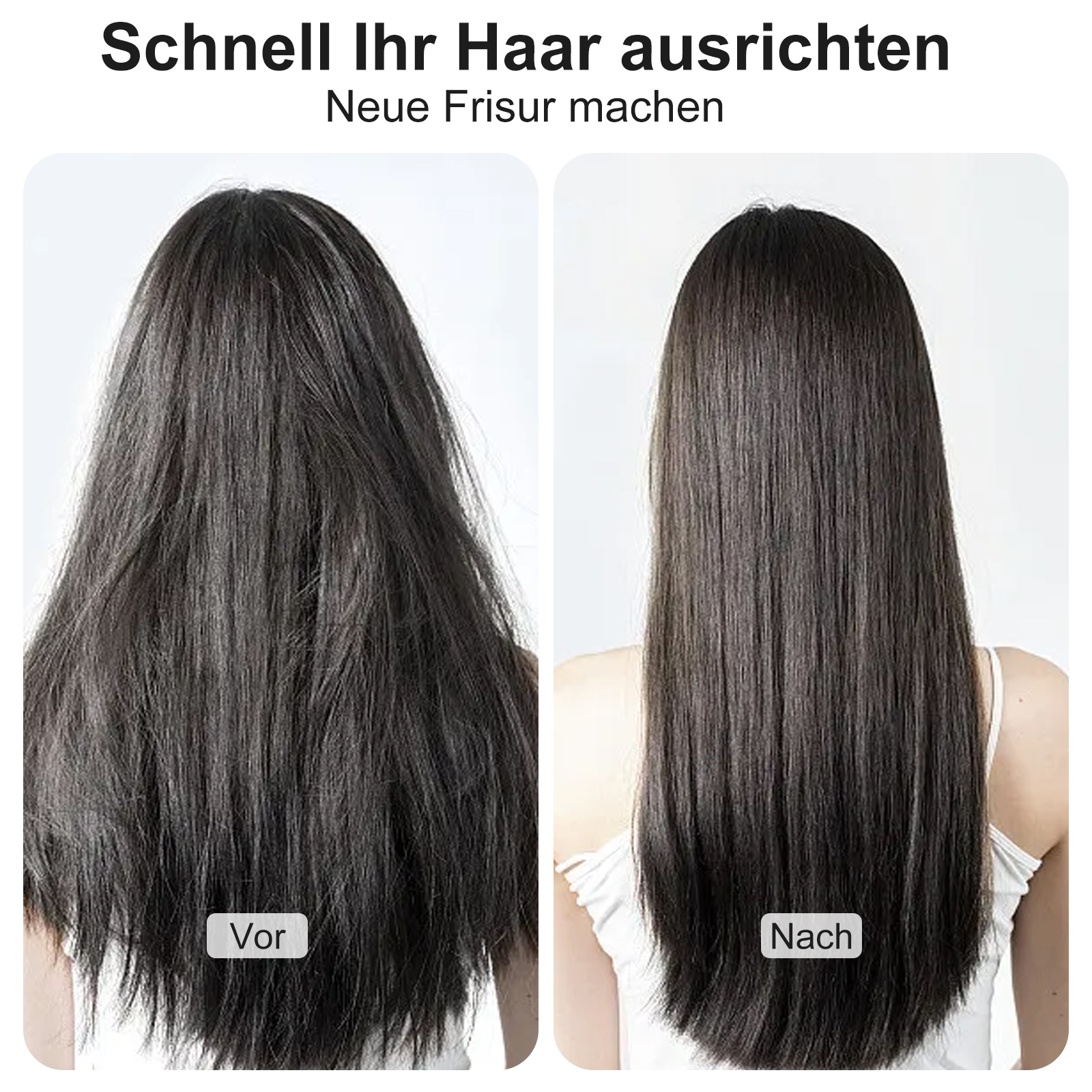 Das Bild zeigt Vorher-Nachher-Fotos einer Haarglättung, die das glatte Ergebnis demonstrieren.