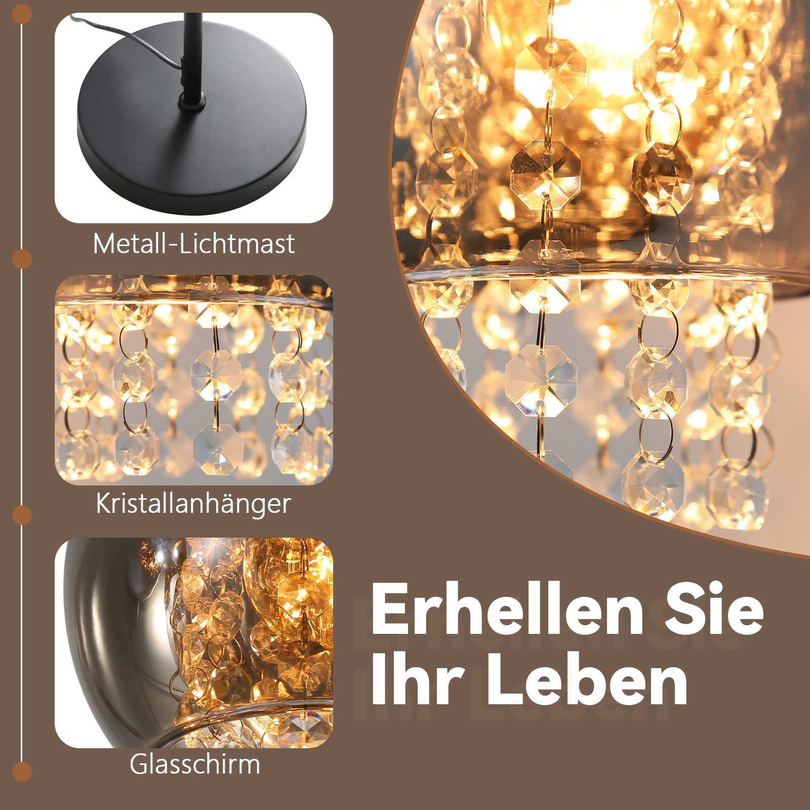 Nahaufnahme von Details einer Stehlampe: Metallsockel, Kristallanhänger und Glasschirm; Text: "Erhellen Sie Ihr Leben"