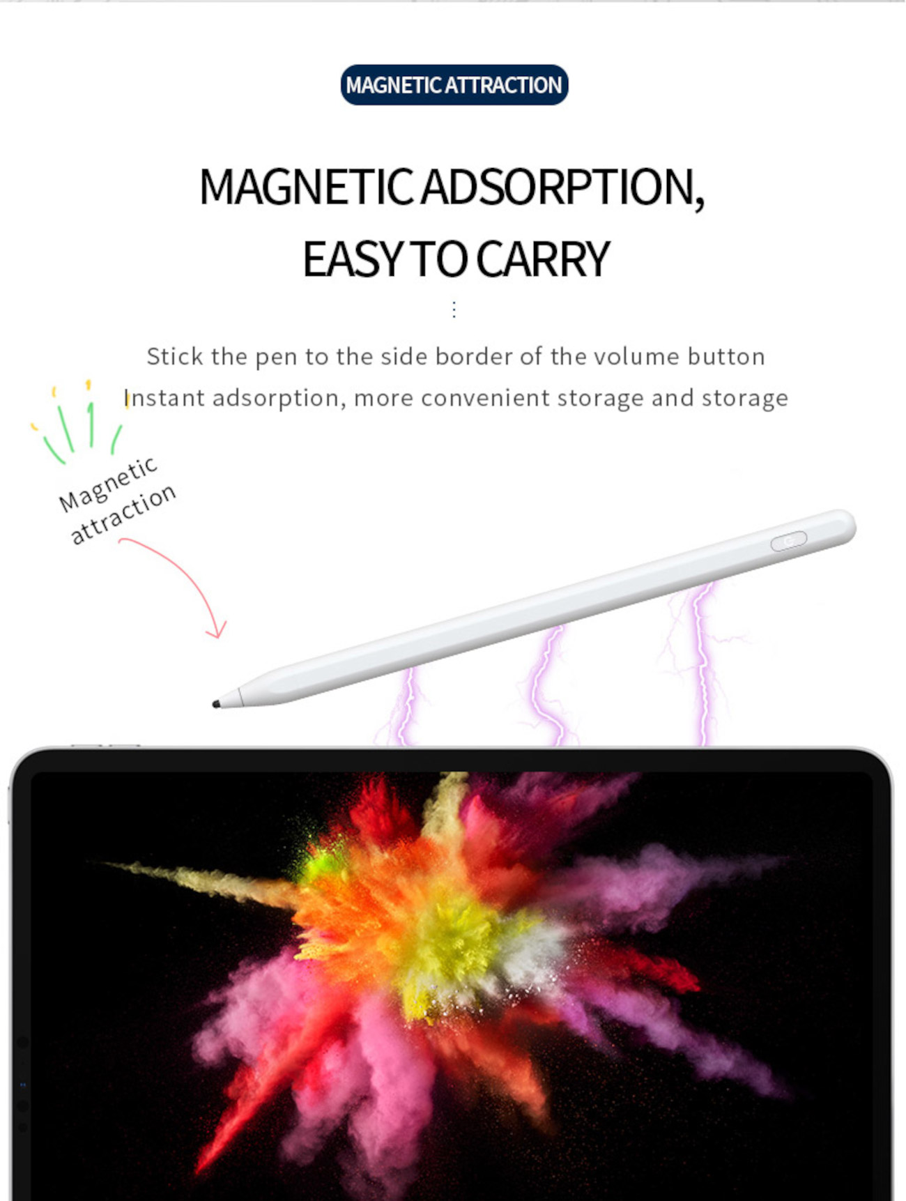 Ein weißer digitaler Stift schwebt über einem Tablet, das eine Farbexplosion anzeigt, mit dem Text „MAGNETIC ADSORPTION, EASY TO CARRY“.