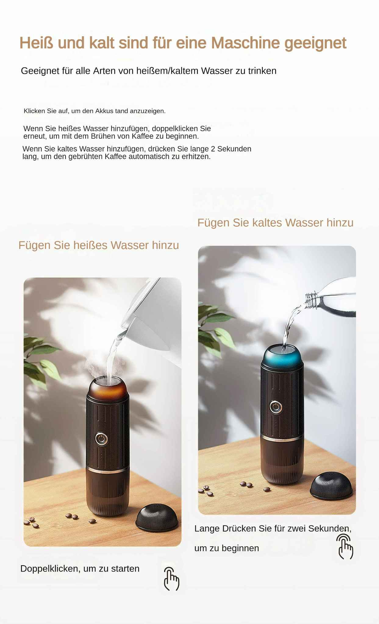 Zwei Bilder zeigen die Verwendung der Kaffeemaschine. Ein Bild zeigt das Hinzufügen von heißem Wasser, das andere kaltem.