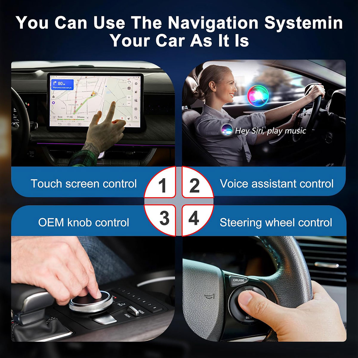 Cuatro métodos de control de navegación del coche: pantalla táctil, asistente de voz, mando OEM y volante.
