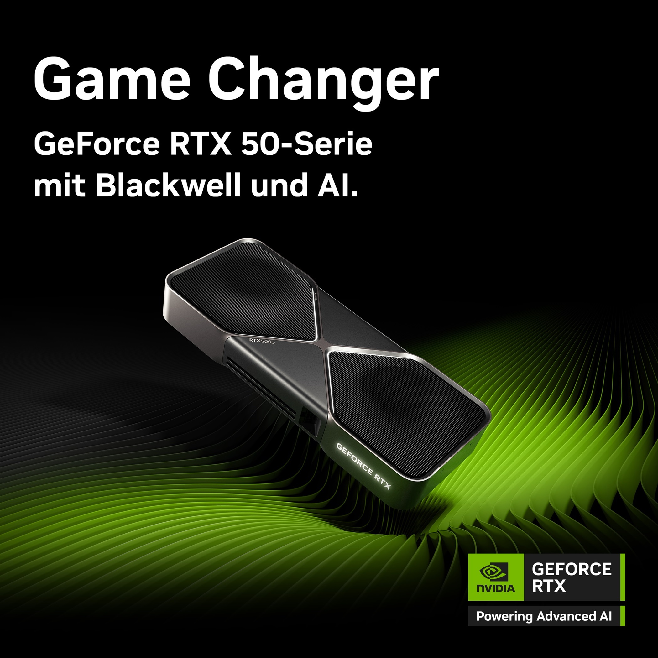 Eine schwarze und graue GeForce RTX GPU. Text: Game Changer, GeForce RTX 50-Serie, mit Blackwell und KI.