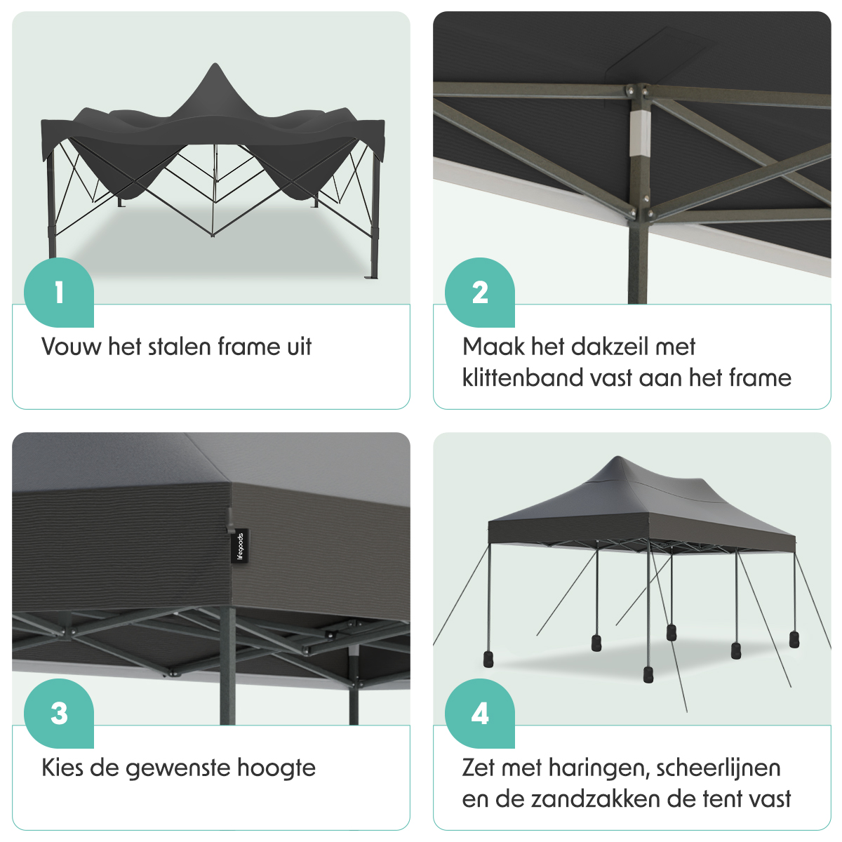 Four-panel image showing tent assembly steps. Text: 'Vouw het stalen frame uit', 'Maak het dakzeil vast', etc.