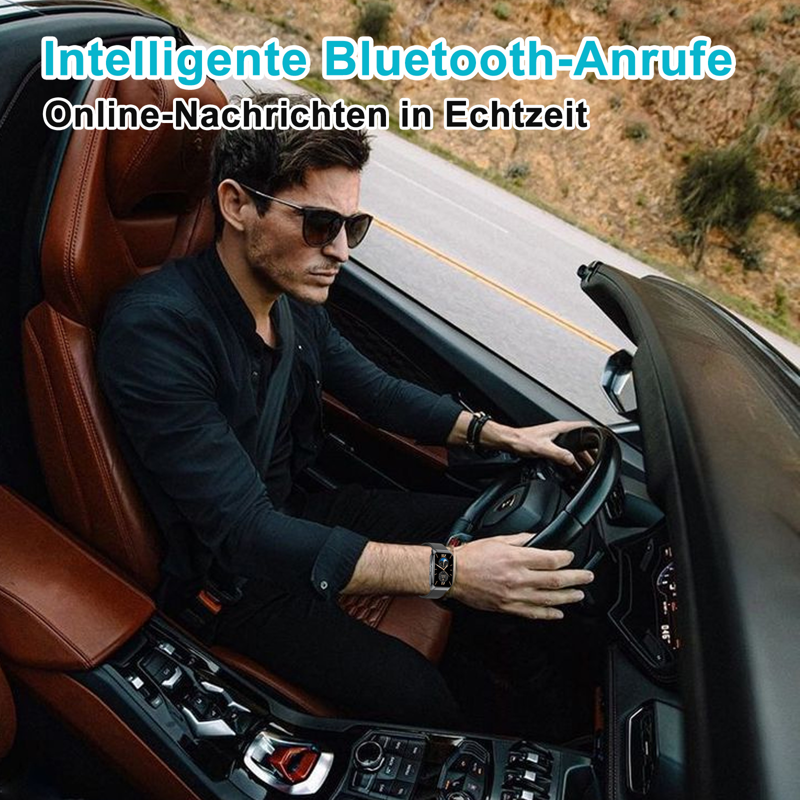 Mann im Auto, trägt Sonnenbrille und Smartwatch. Text: Intelligente Bluetooth-Anrufe, Online-Nachrichten in Echtzeit.