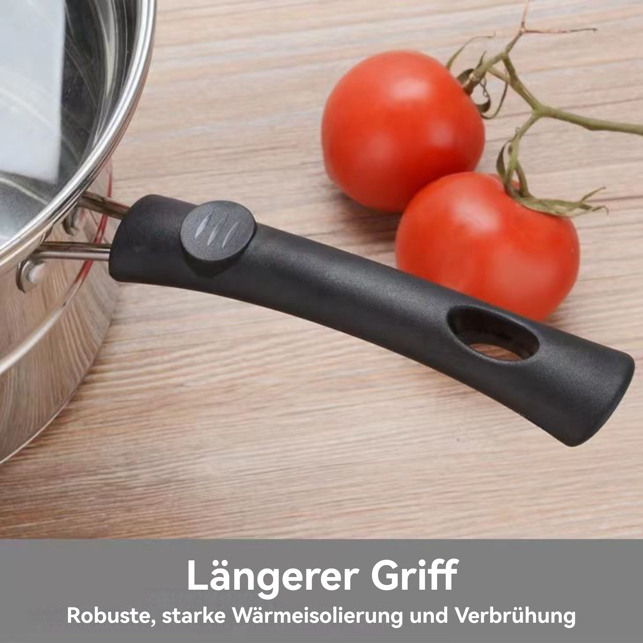 Nahaufnahme eines Topfgriffs mit zwei Tomaten. Der Text unten lautet: Längerer Griff, Robust, starke Wärmeisolierung.