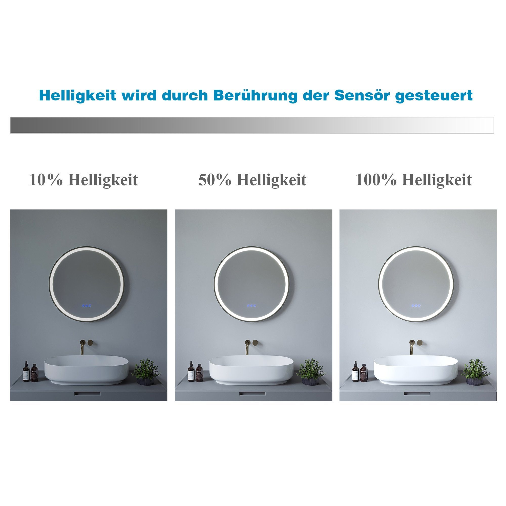 Drei Bilder eines runden Spiegels mit unterschiedlichen Helligkeitsstufen. Der Text zeigt, wie man die Helligkeit steuert.