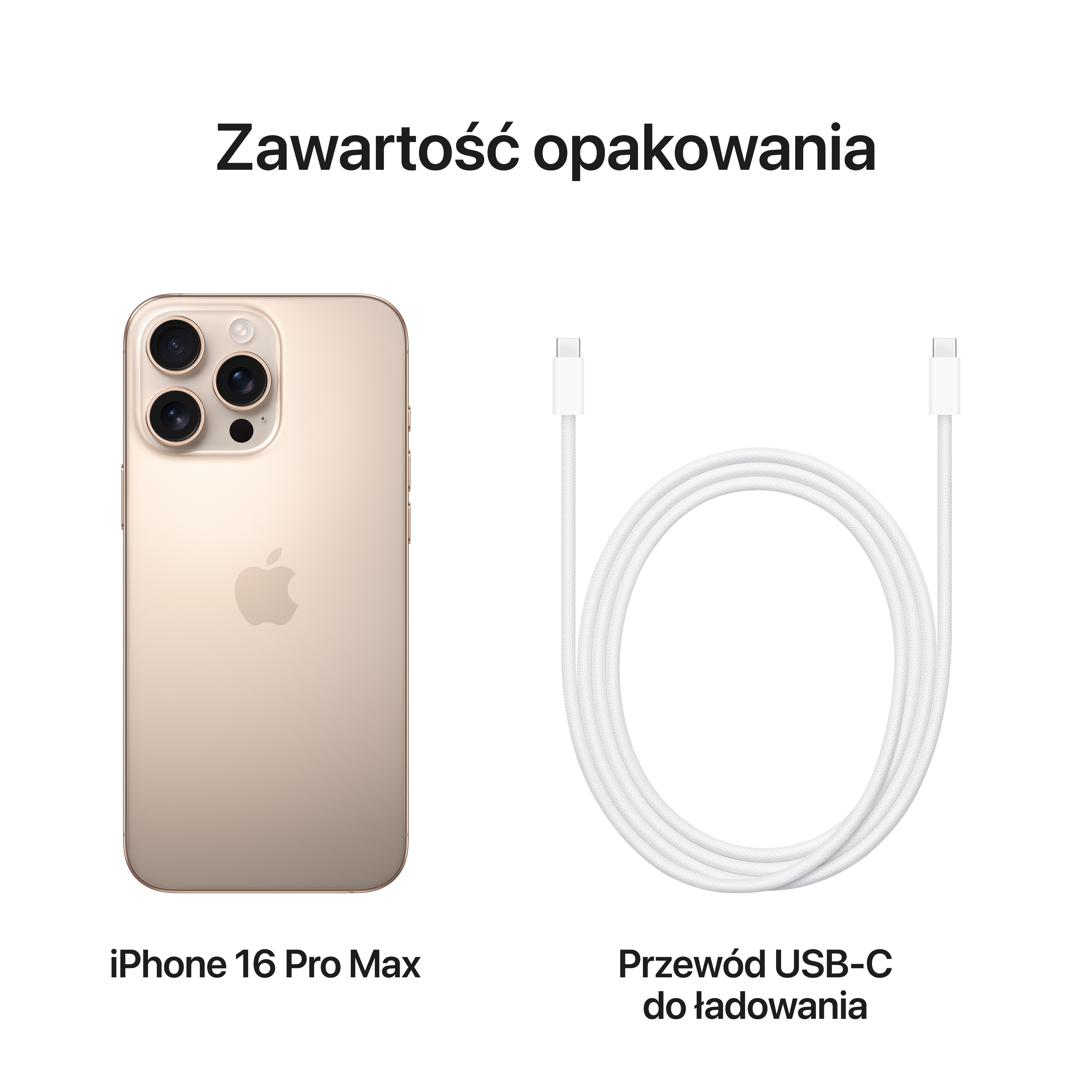 Telefon i kabel. Tekst mówi: 'Zawartość opakowania', 'iPhone 16 Pro Max' i 'Przewód USB-C do ładowania'.
