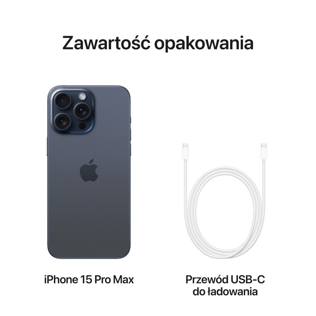 Niebieski iPhone 15 Pro Max i kabel USB-C. Tekst: iPhone 15 Pro Max, Przewód USB-C do ładowania, Zawartość opakowania.