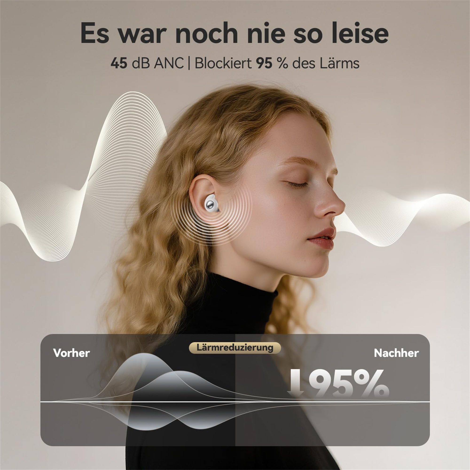 Frau mit Ohrhörern. Text: Es war noch nie so leise. Grafik zur Geräuschreduzierung zeigt 95%.