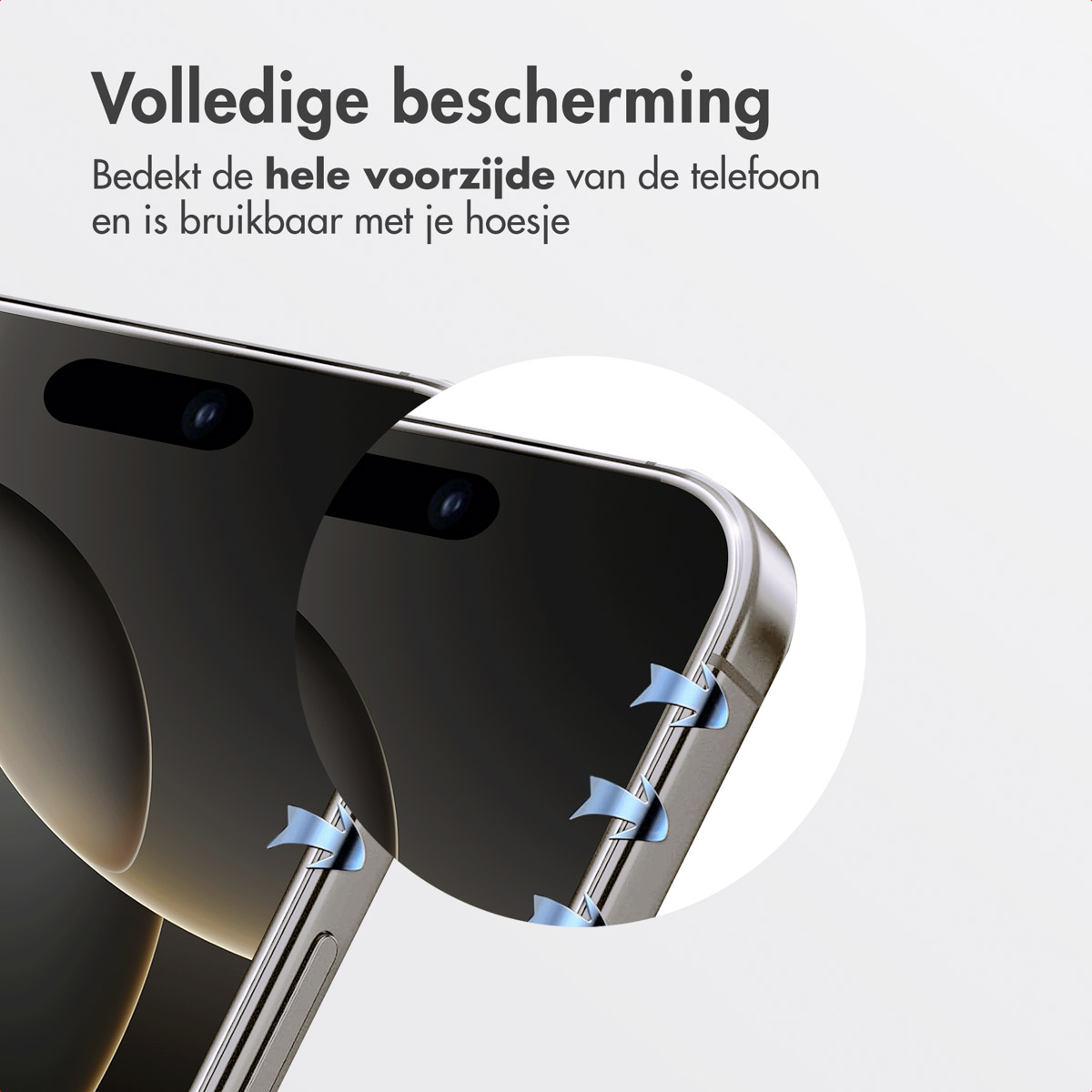 Phone screen with a close up of the corner and blue highlights. Text: 'Volledige bescherming'. 