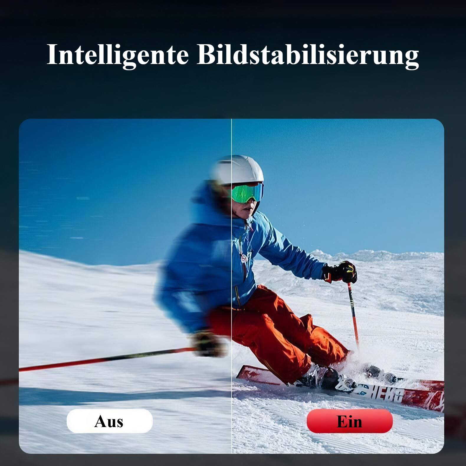 Bild zeigt die Auswirkungen der intelligenten Bildstabilisierung auf einen Skifahrer auf einer schneebedeckten Piste.