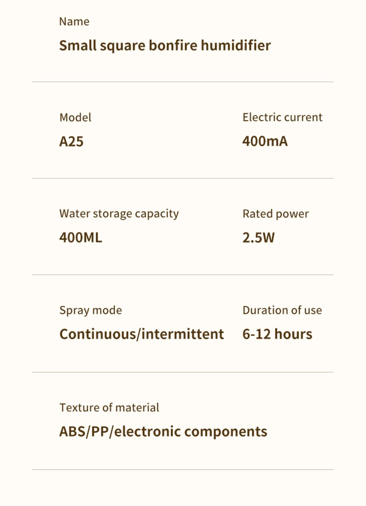 Eine Liste der Spezifikationen für einen kleinen quadratischen Lagerfeuer-Luftbefeuchter: Modell A25, 400 ml Fassungsvermögen.