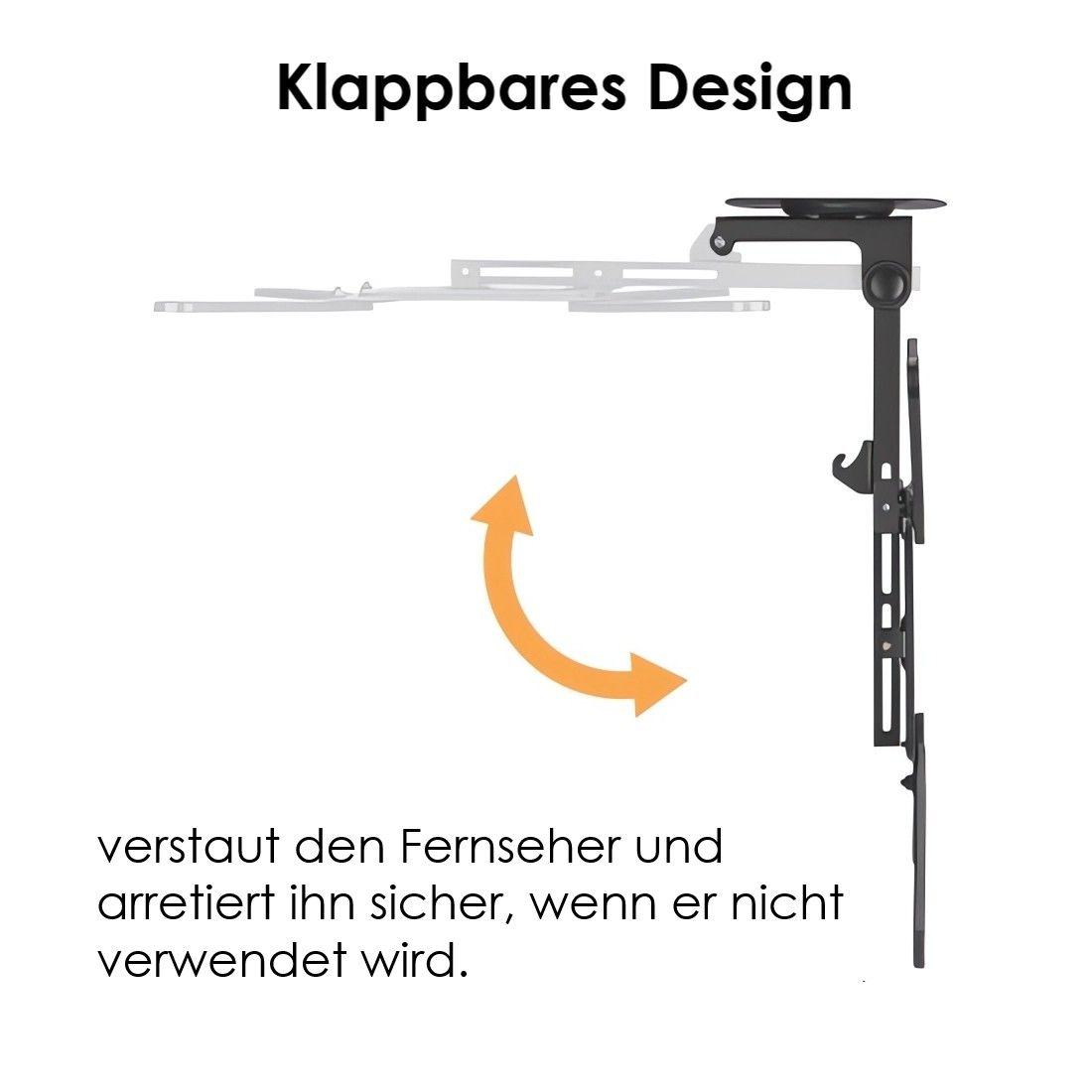 Eine schwarze TV-Halterung mit Klappdesign. Ein oranger Pfeil zeigt die Klappbewegung an. Der Text lautet 'Klappbares Design'.