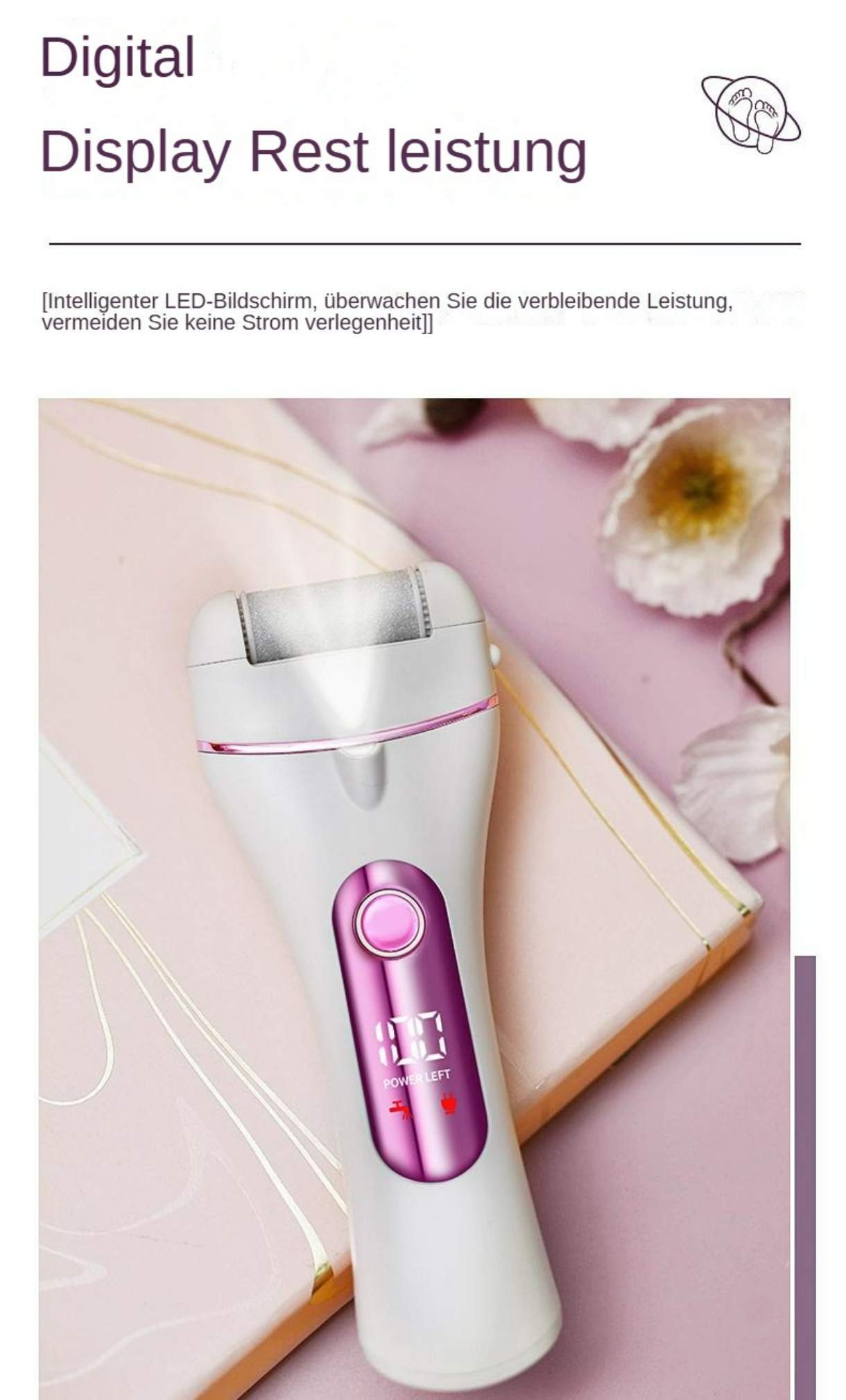 Ein weißes und rosa Fußpflegegerät mit einer Anzeige, die den Leistungspegel anzeigt. Text: Anzeige Restleistung.