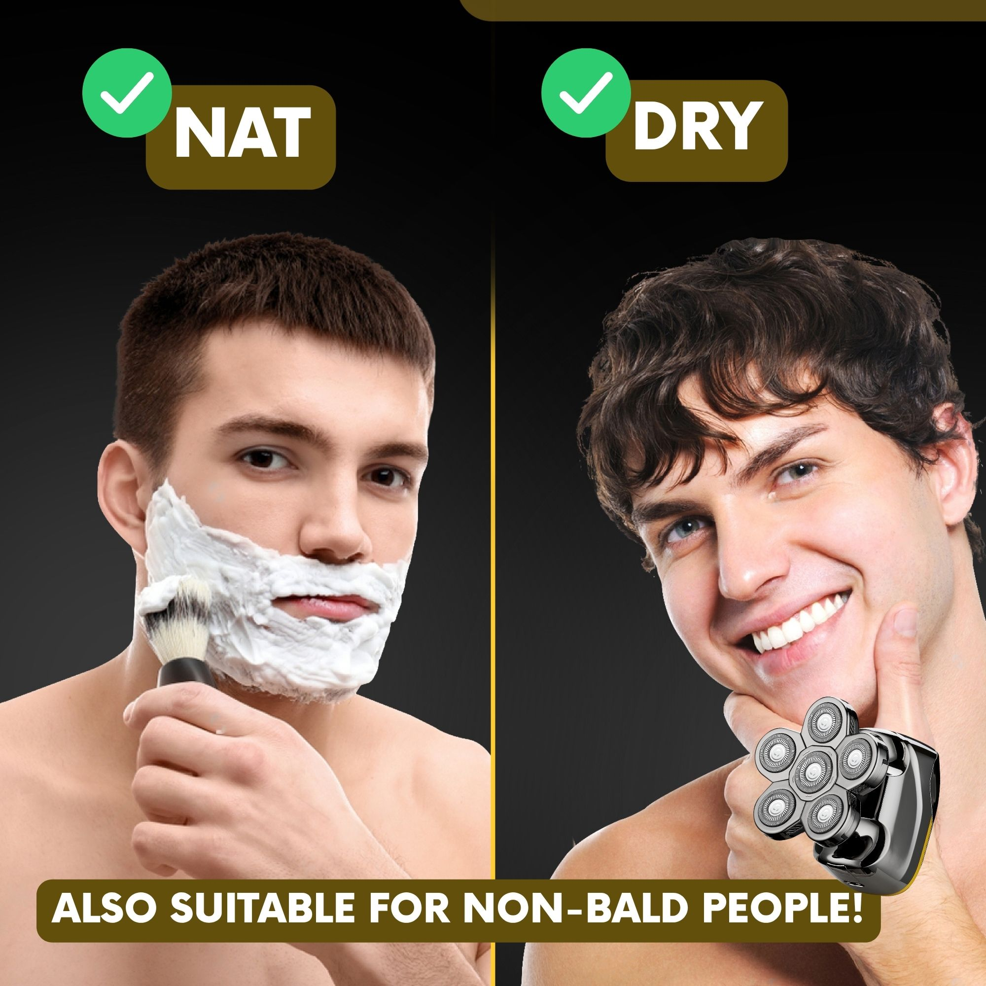 Zwei Männer: einer rasiert sich mit Creme, der andere lächelt mit einem Rasierer. Text: NAT und DRY, AUCH GEEIGNET.