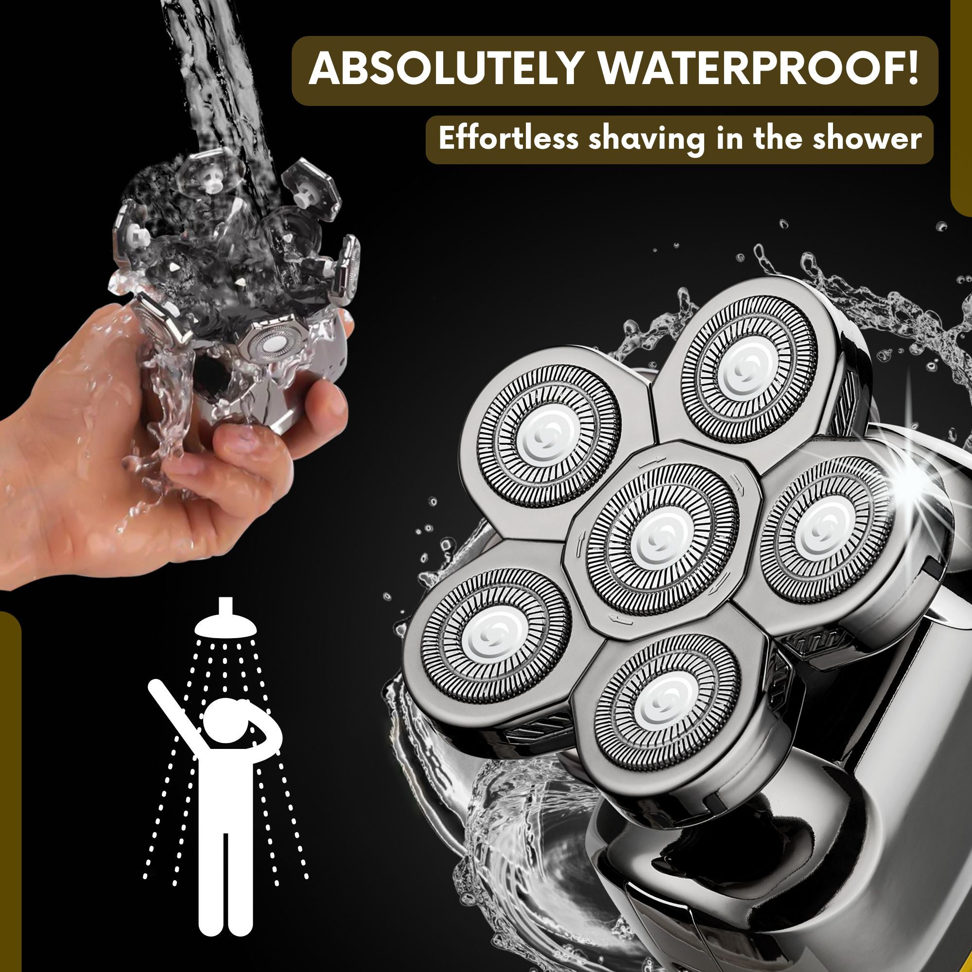 Nahaufnahme eines silbernen Elektrorasierers, der mit Wasser abgespült wird. Text: ABSOLUT WASSERDICHT! Müheloses Rasieren unter der Dusche.